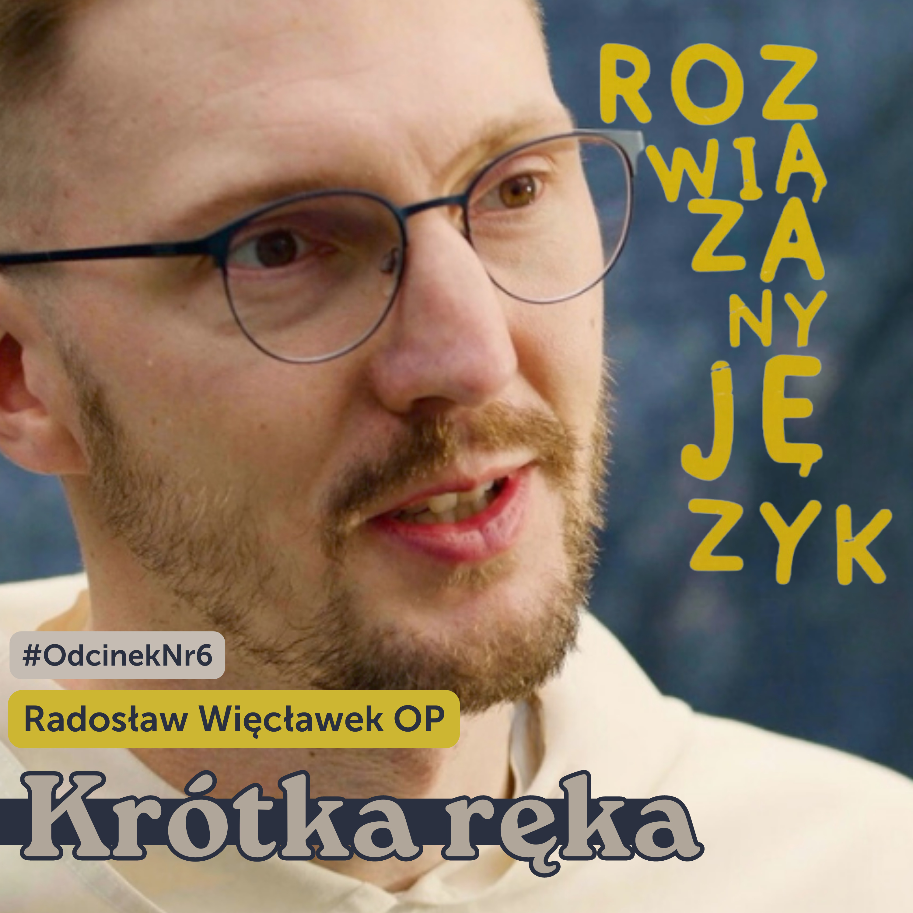 Krótka ręka [Rozwiązany język #6] Radosław Więcławek OP o Pieśni Zachariasza episode artwork