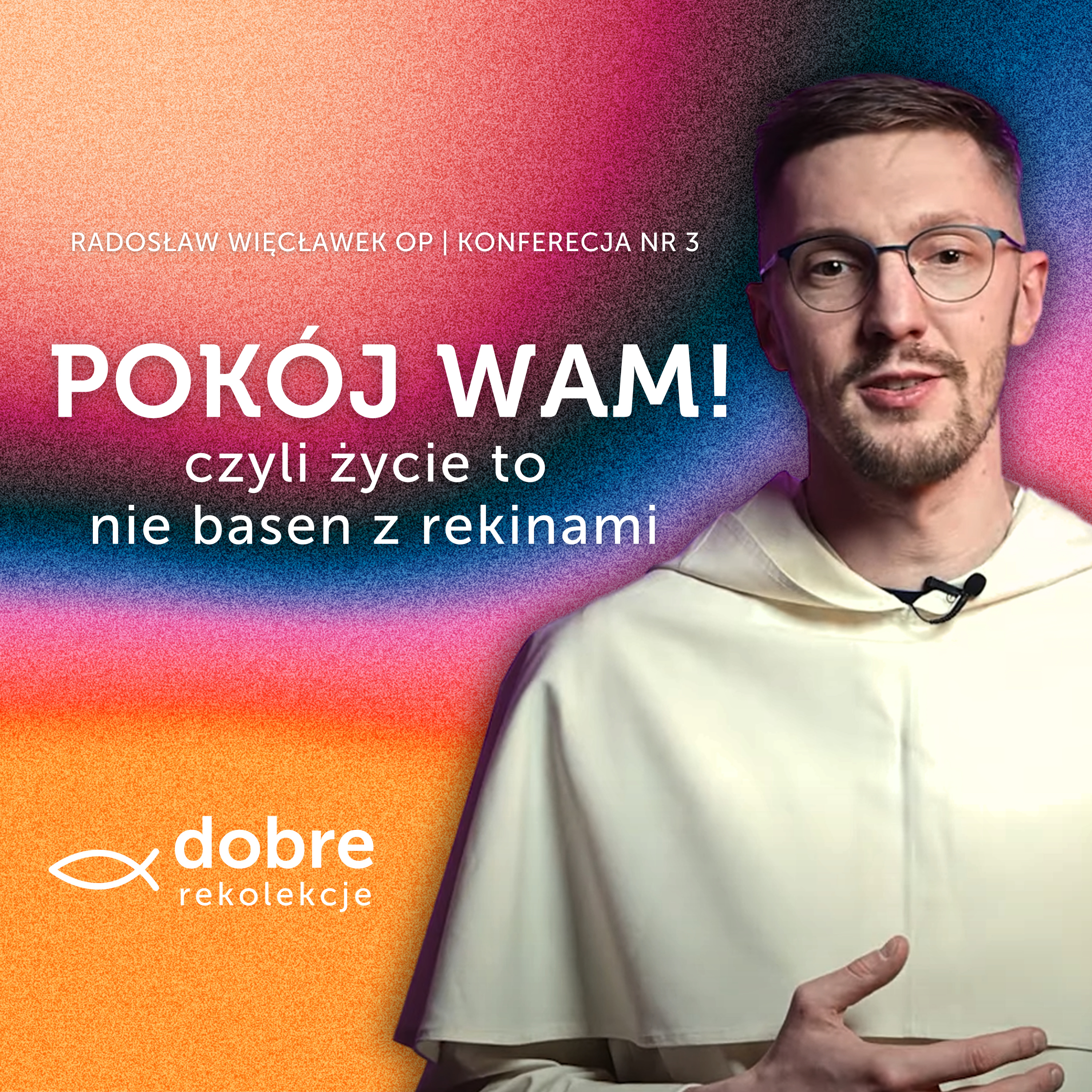 Pokój Wam! | Radosław Więcławek OP | Dobre Rekolekcje: Spotkania ze Zmartwychwstałym #3 episode artwork