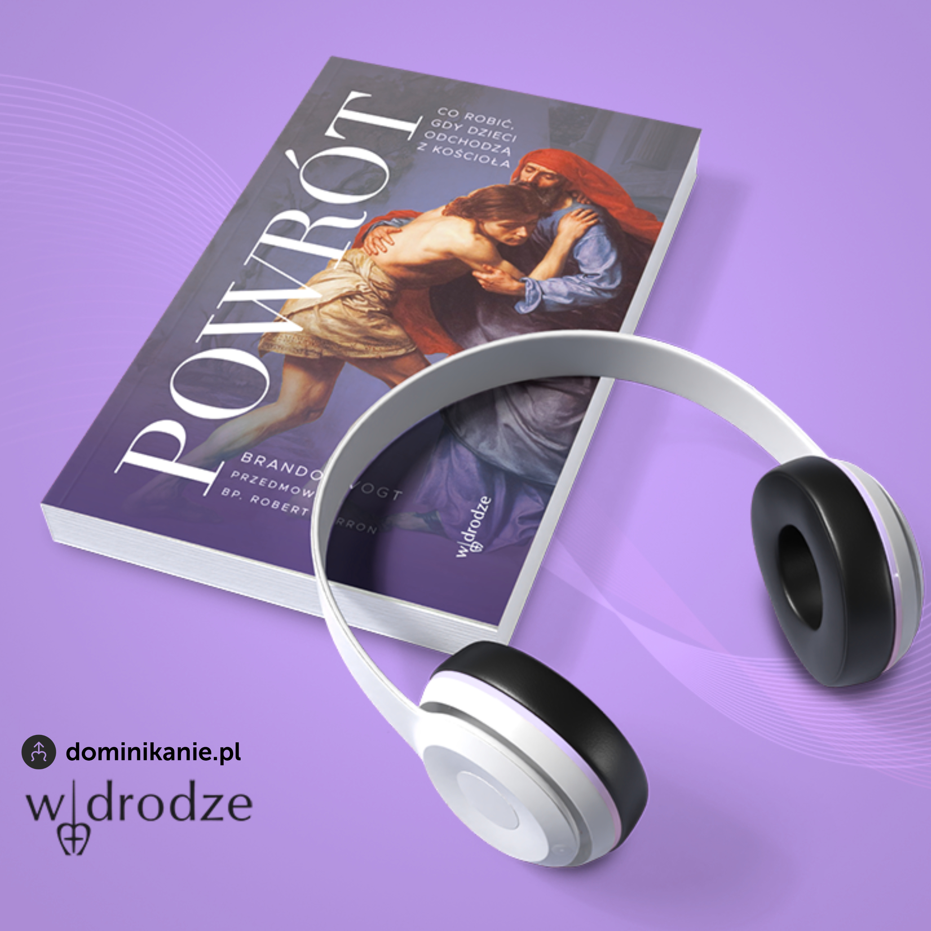 Powrót. Co robić, gdy dzieci odchodzą z Kościoła • Brandon Vogt (fragment) episode artwork