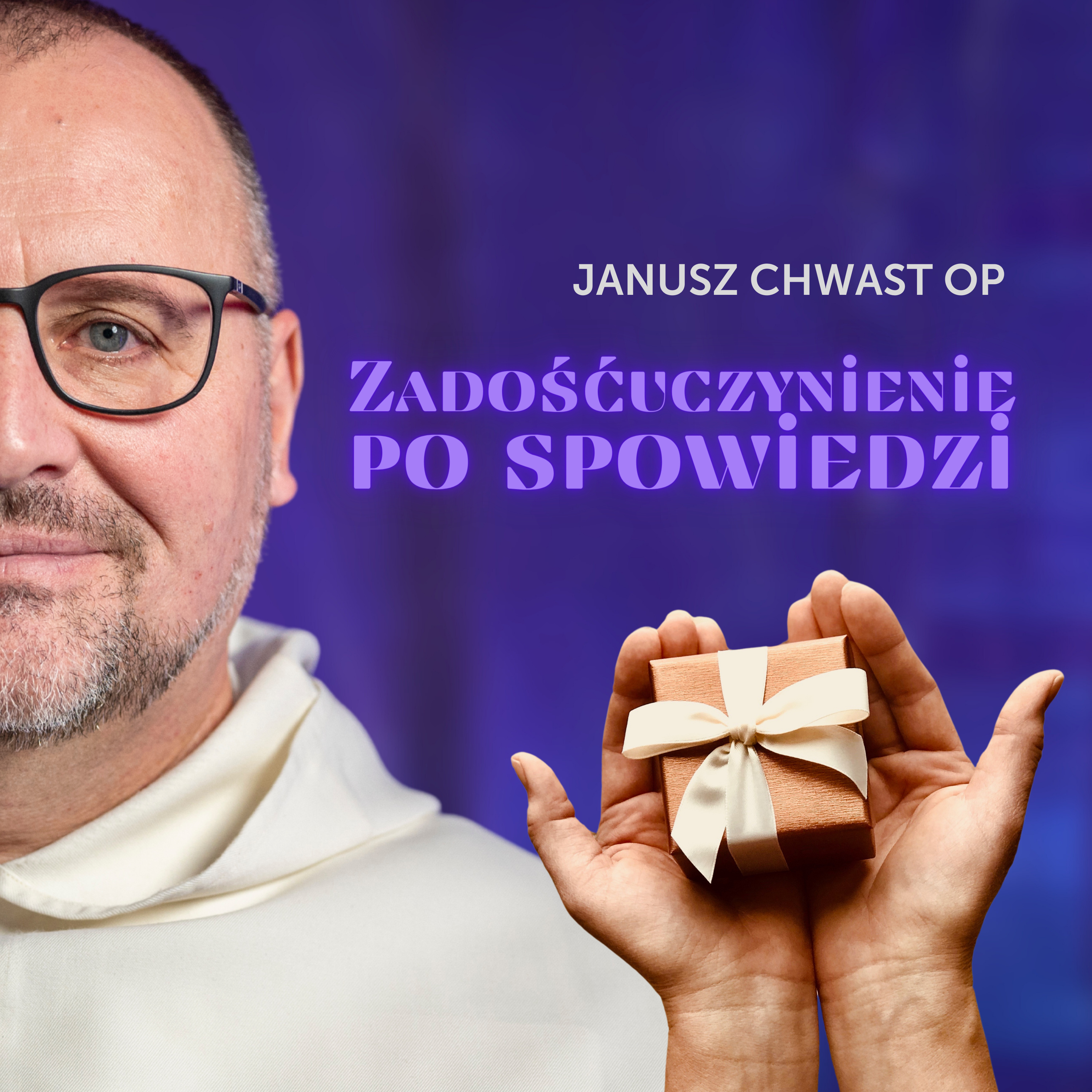 Jak zadośćuczynić po spowiedzi? • Rekolekcje wielkopostne 2024 • Janusz CHWAST OP episode artwork
