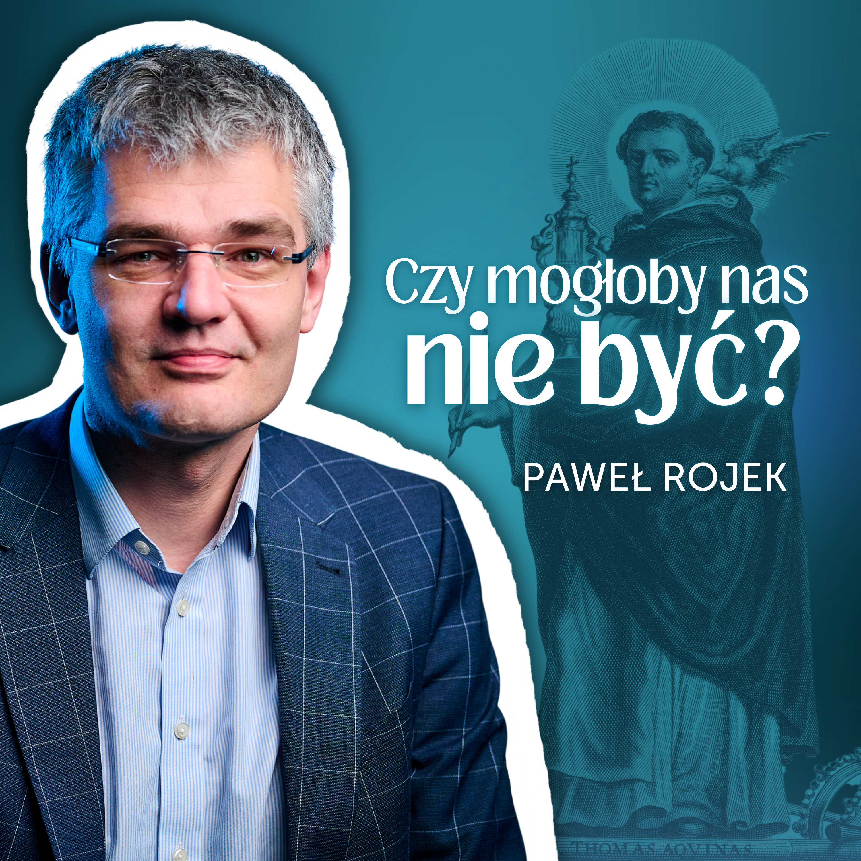 Istota i istnienie w filozofii św. Tomasza z Akwinu ✤ Paweł Rojek episode artwork