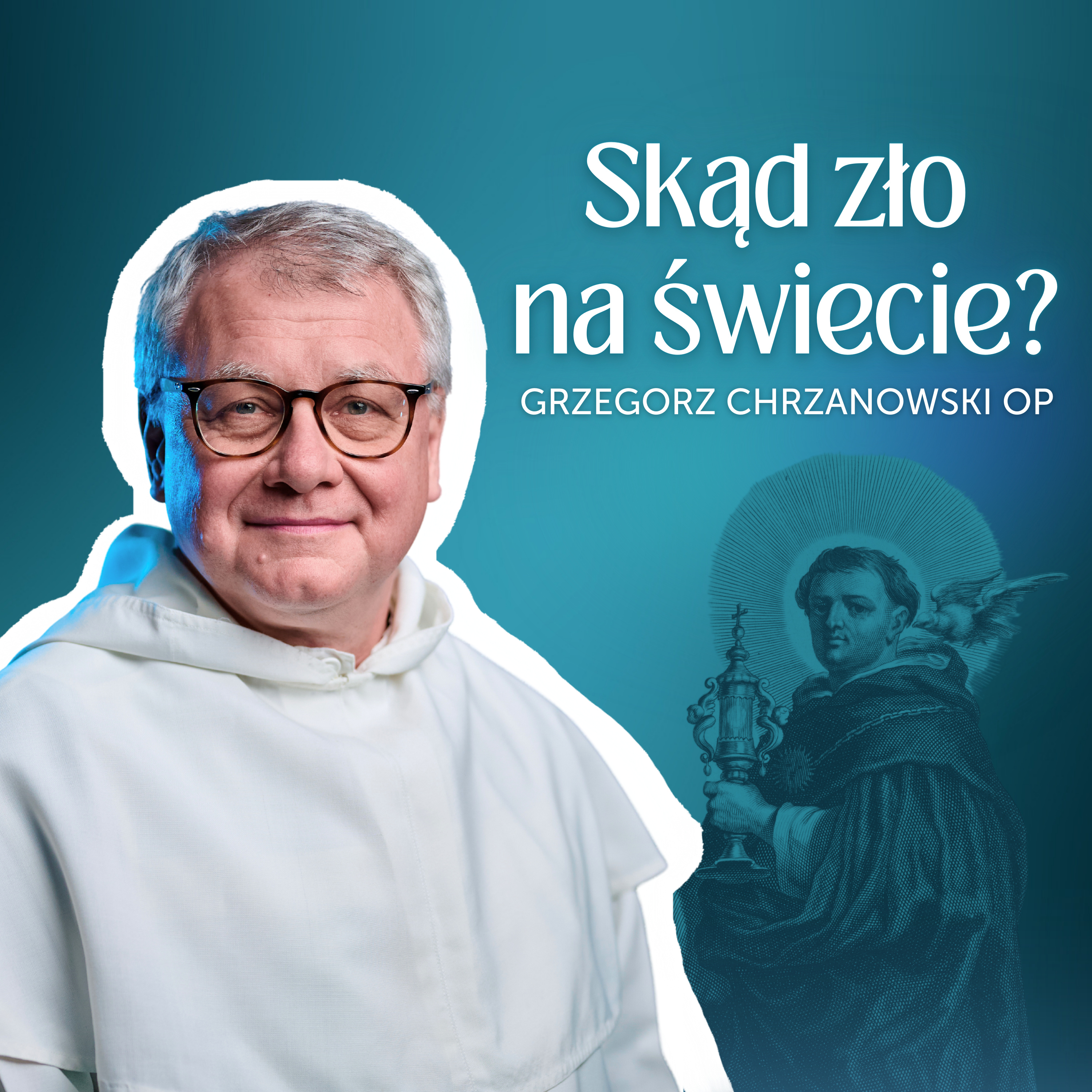Pochodzenie zła wg świętego Tomasza z Akwinu ✤ Grzegorz Chrzanowski episode artwork