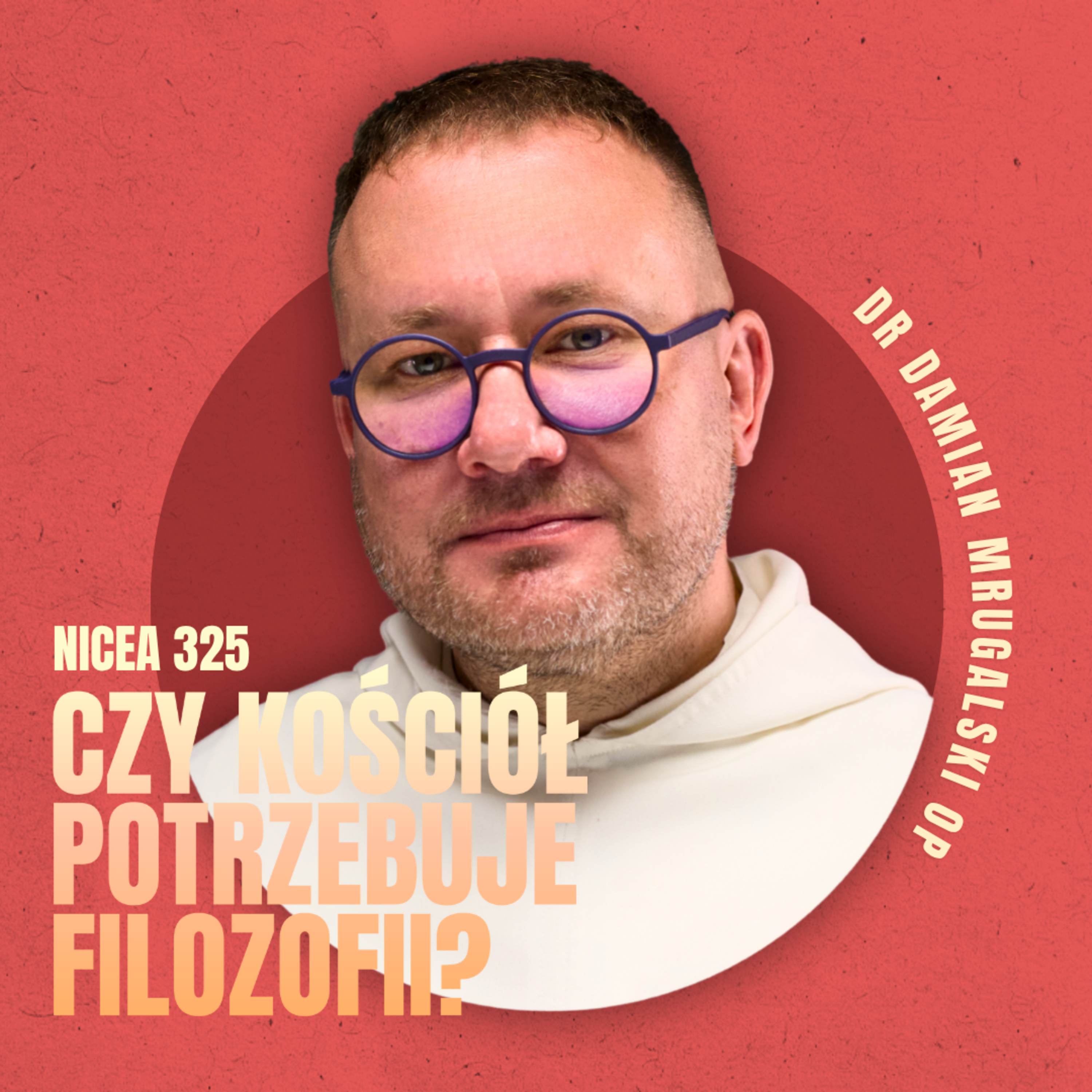 Mrugalski OP: Czy Sobór Nicejski "SPRZEDAŁ" chrześcijaństwo filozofii? episode artwork