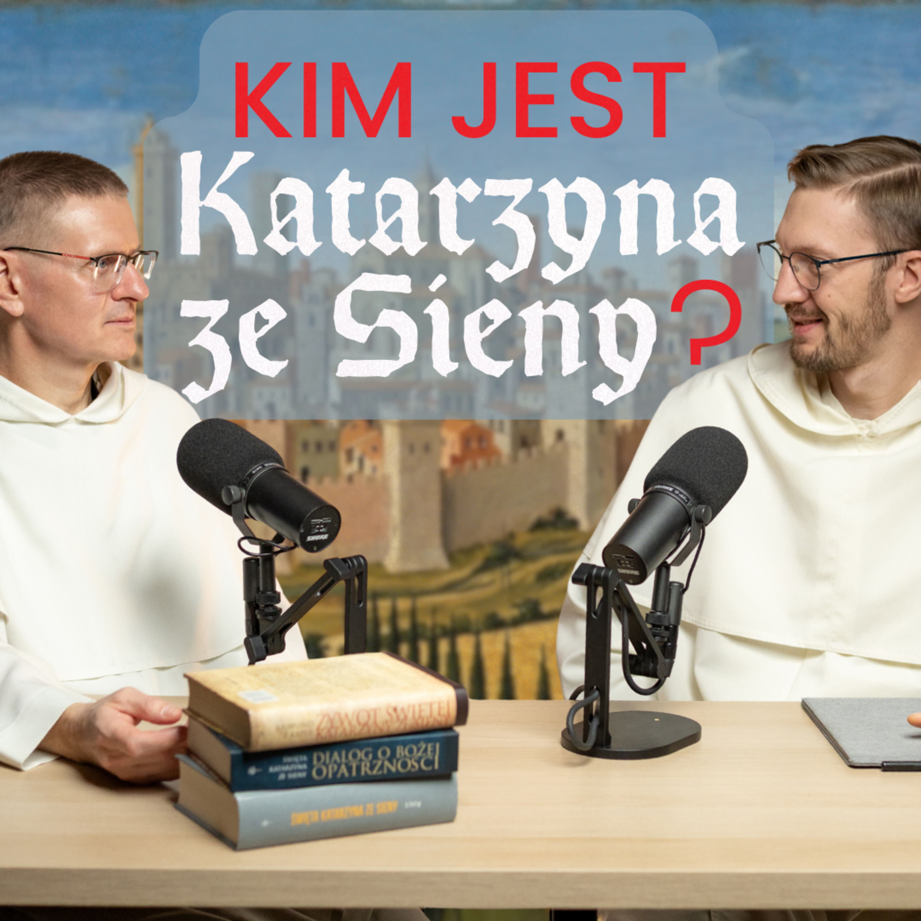 Kim naprawdę jest święta Katarzyna ze Sieny? ✢ Cyprian Klahs OP i Radosław Więcławek OP episode artwork