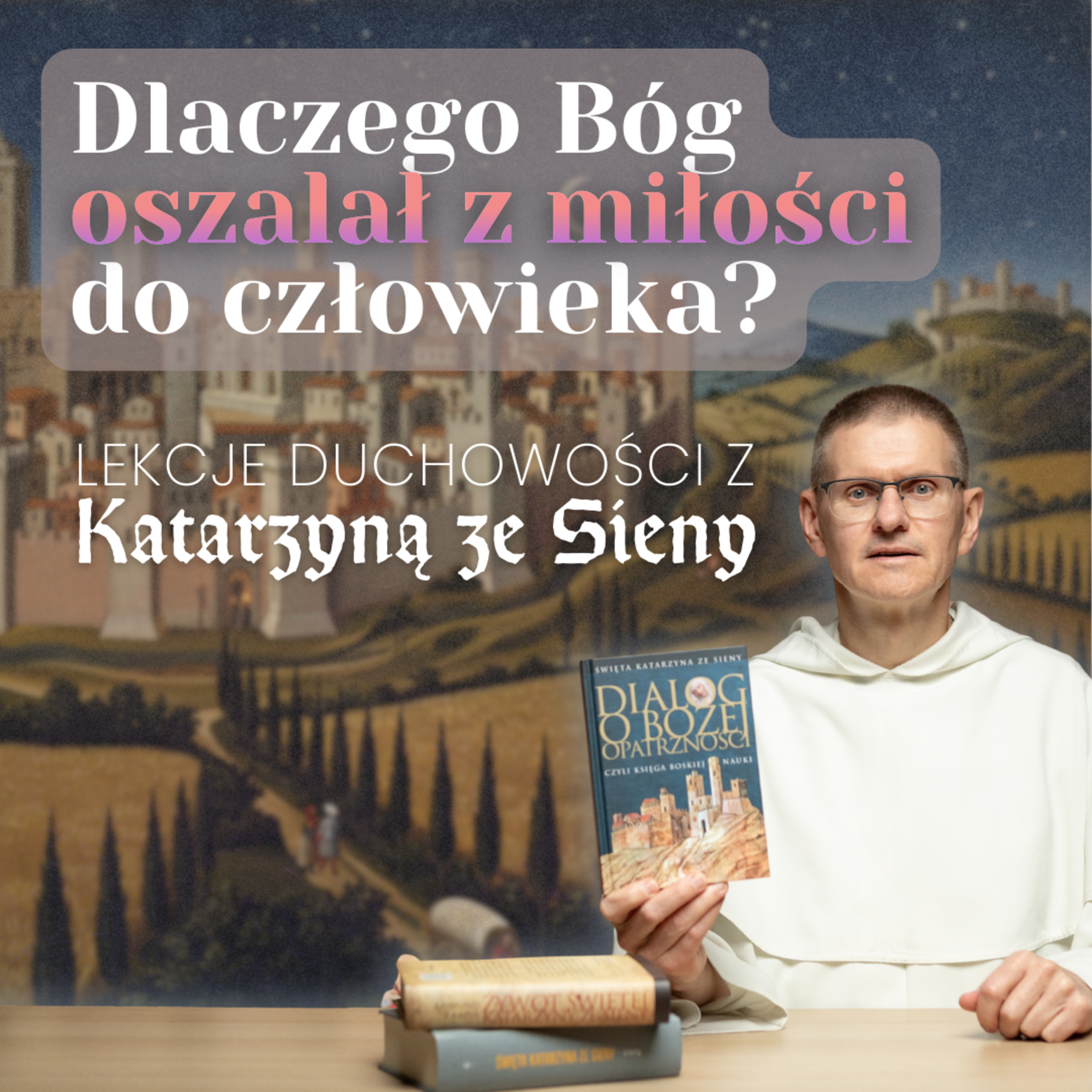Dlaczego Bóg oszalał z miłości do człowieka? ✢ Cyprian Klahs OP episode artwork