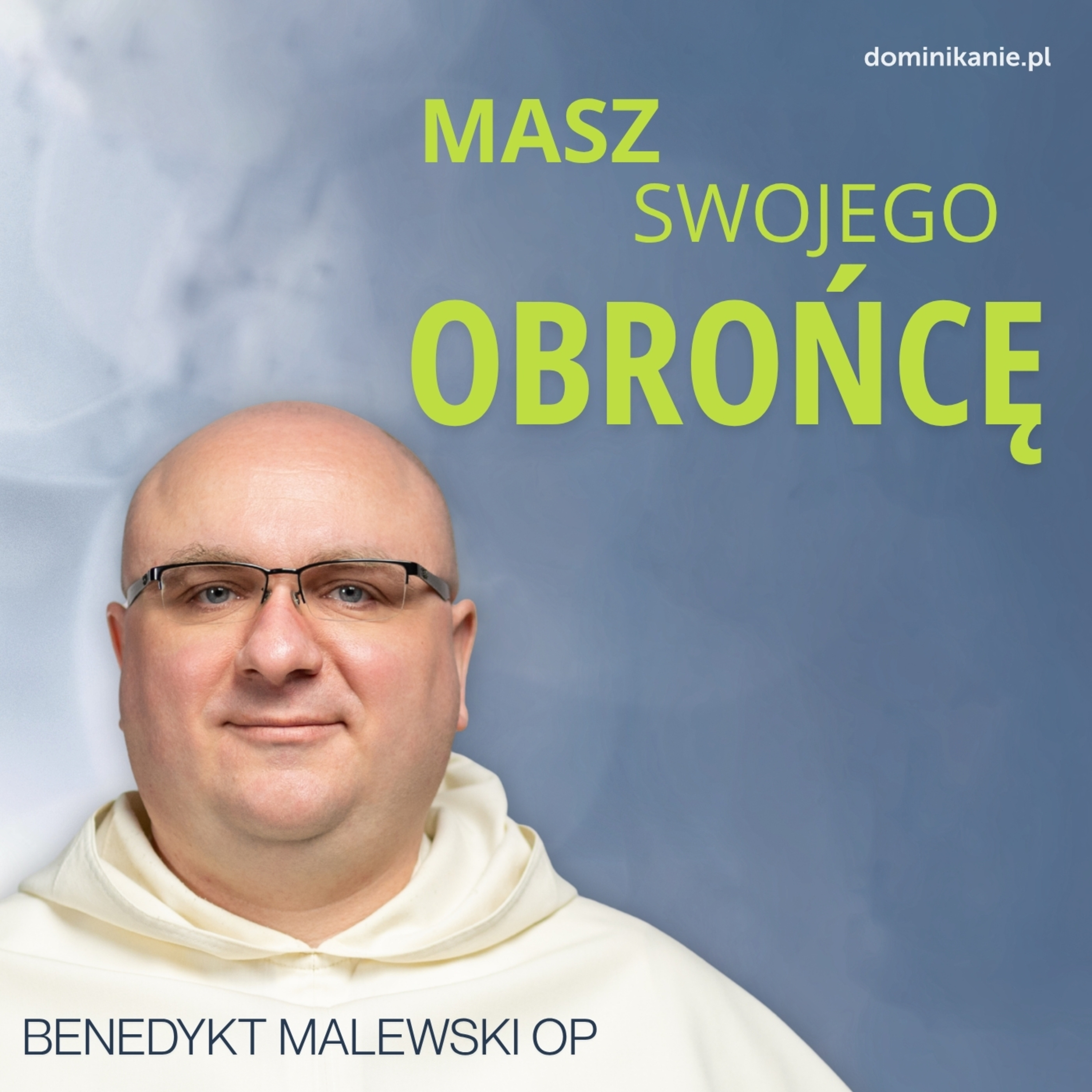 O budowaniu poczucia bezpieczeństwa ✣ Benedykt Malewski OP episode artwork