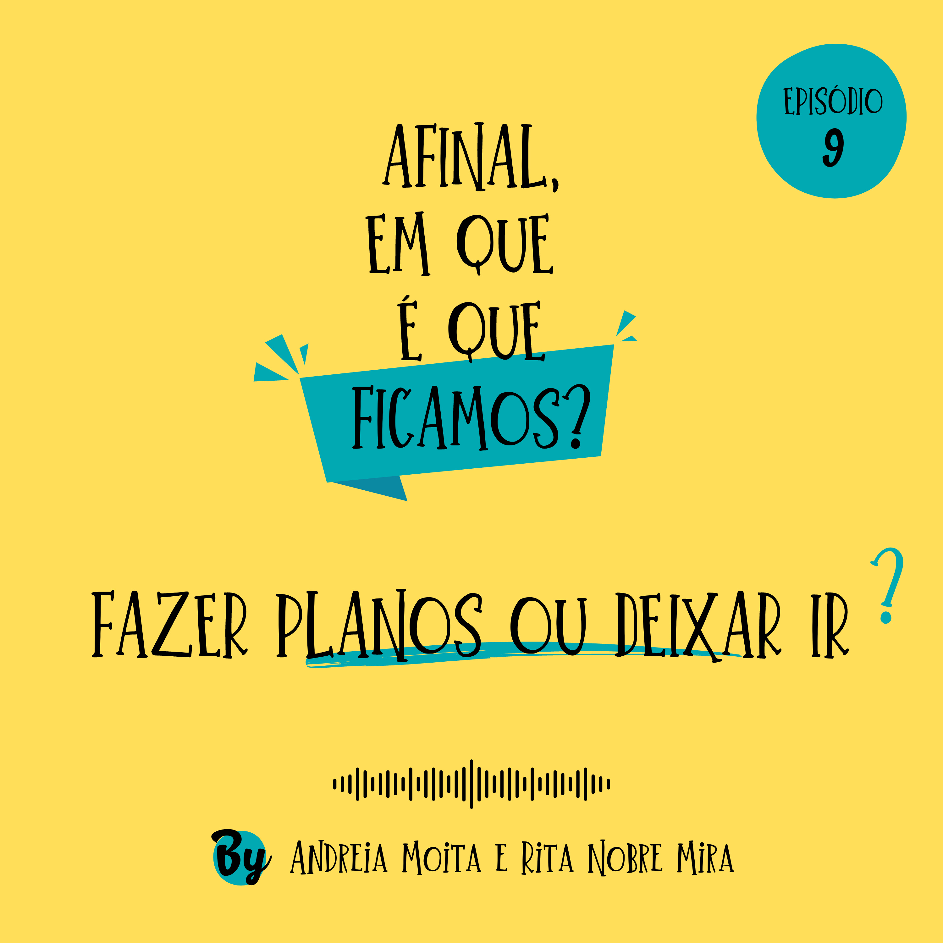 Afinal, em que é que ficamos?