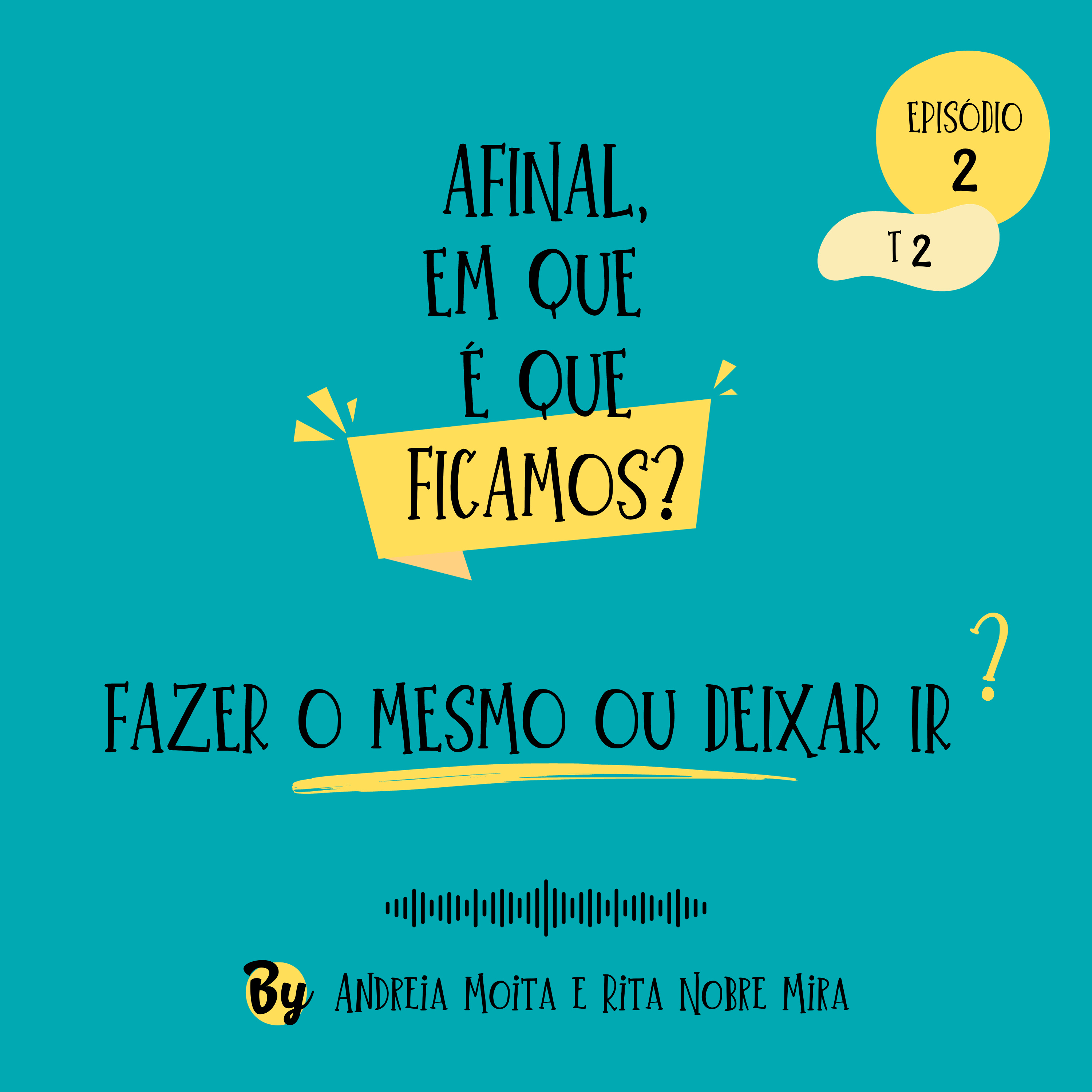 Afinal, em que é que ficamos?