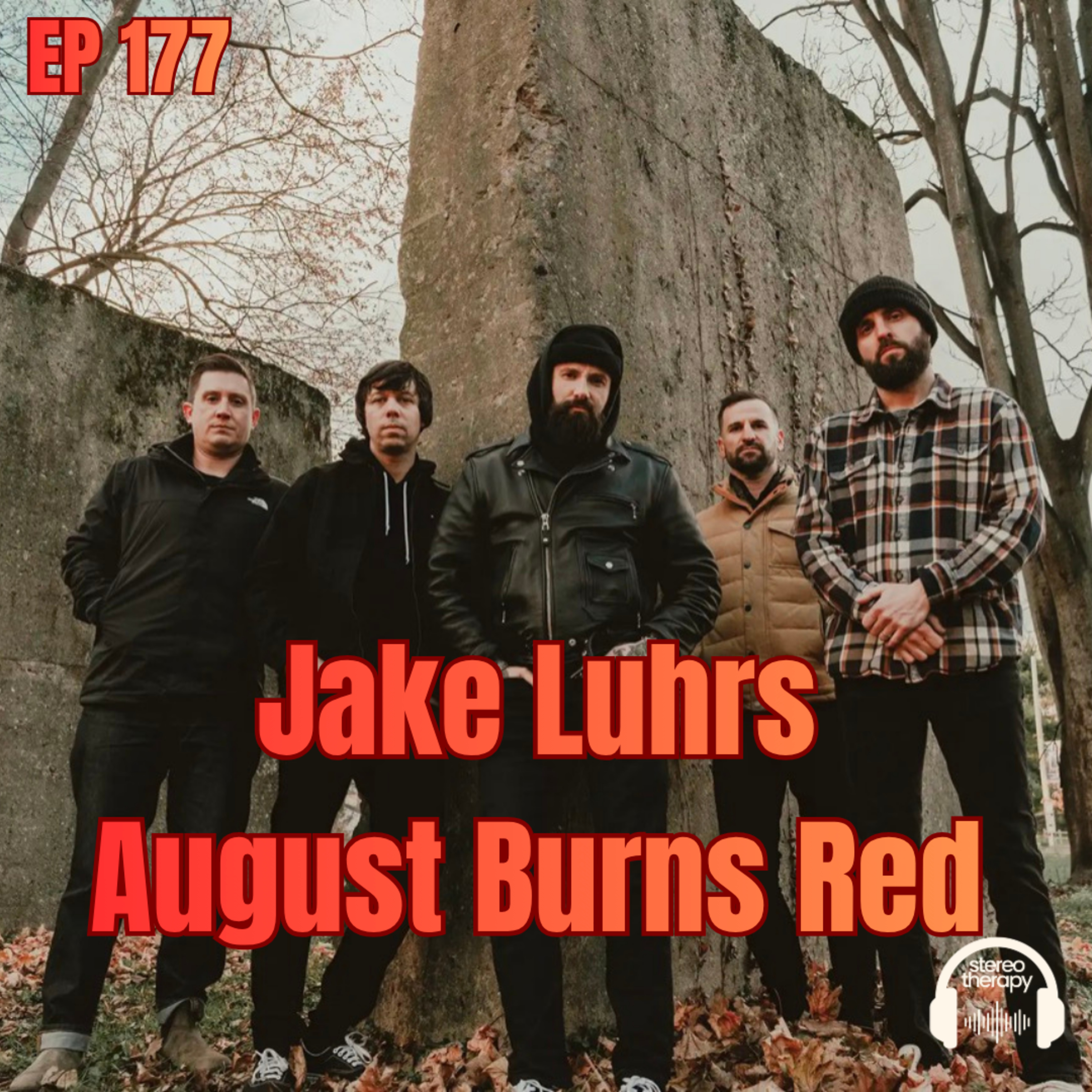 EP 177: Jake Luhrs/ August Burns Red episode artwork