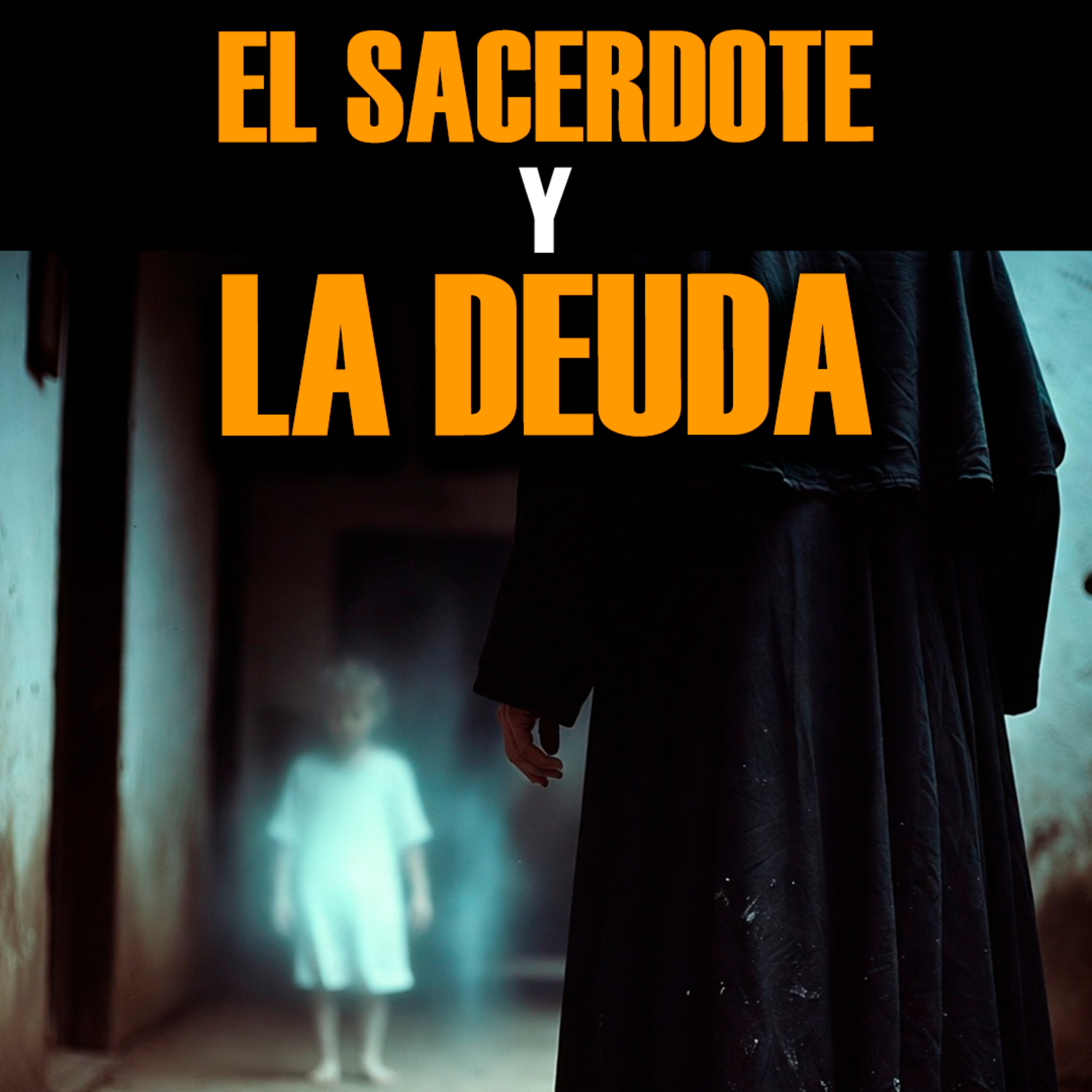 La Promesa que Atrapó su Alma | Historia REAL de un Fantasma que Visitó al Padre episode artwork