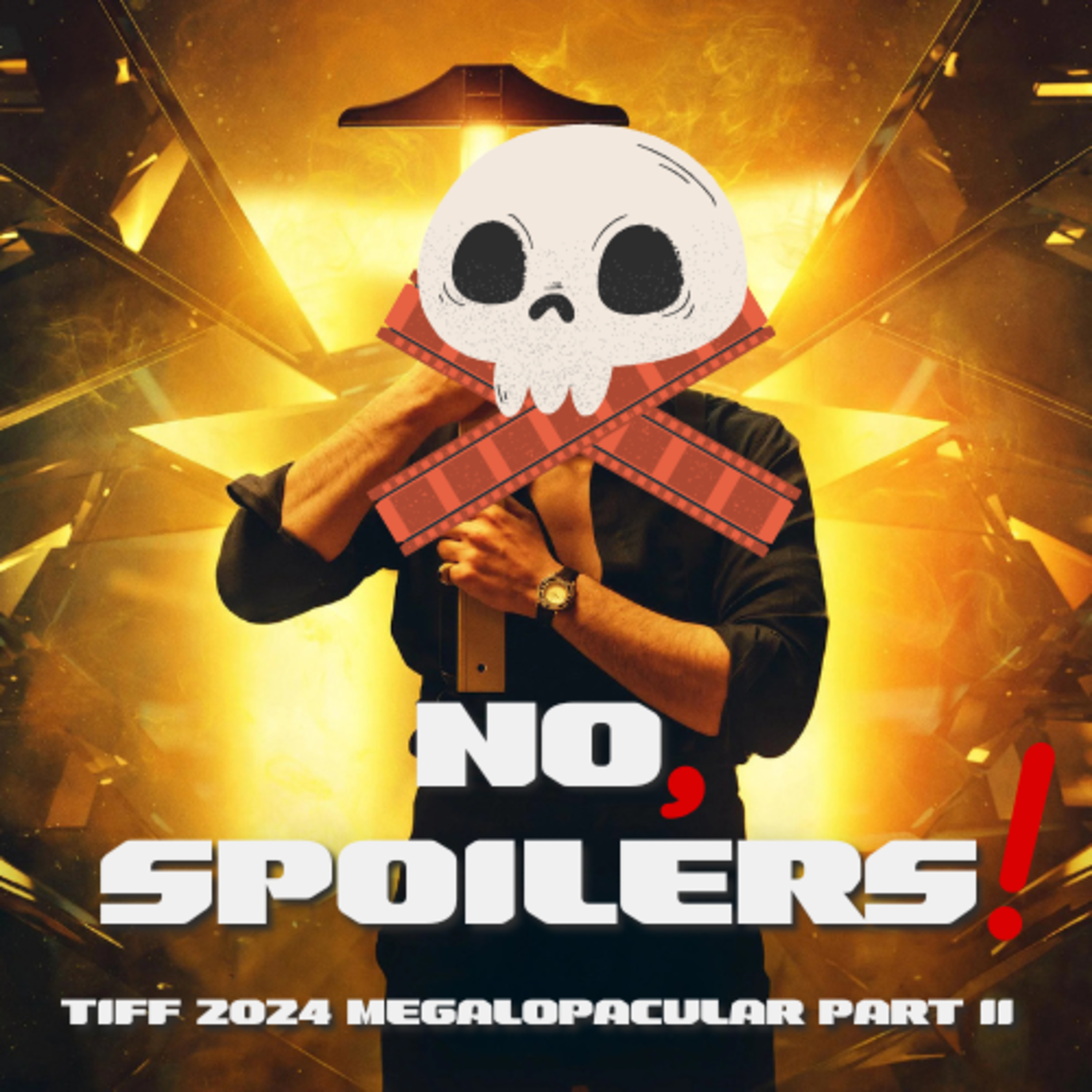 The Toronto International Film Festival 2024 - TIFF! - MEGALOPACULAR - Part II - with Francis Melling episode artwork