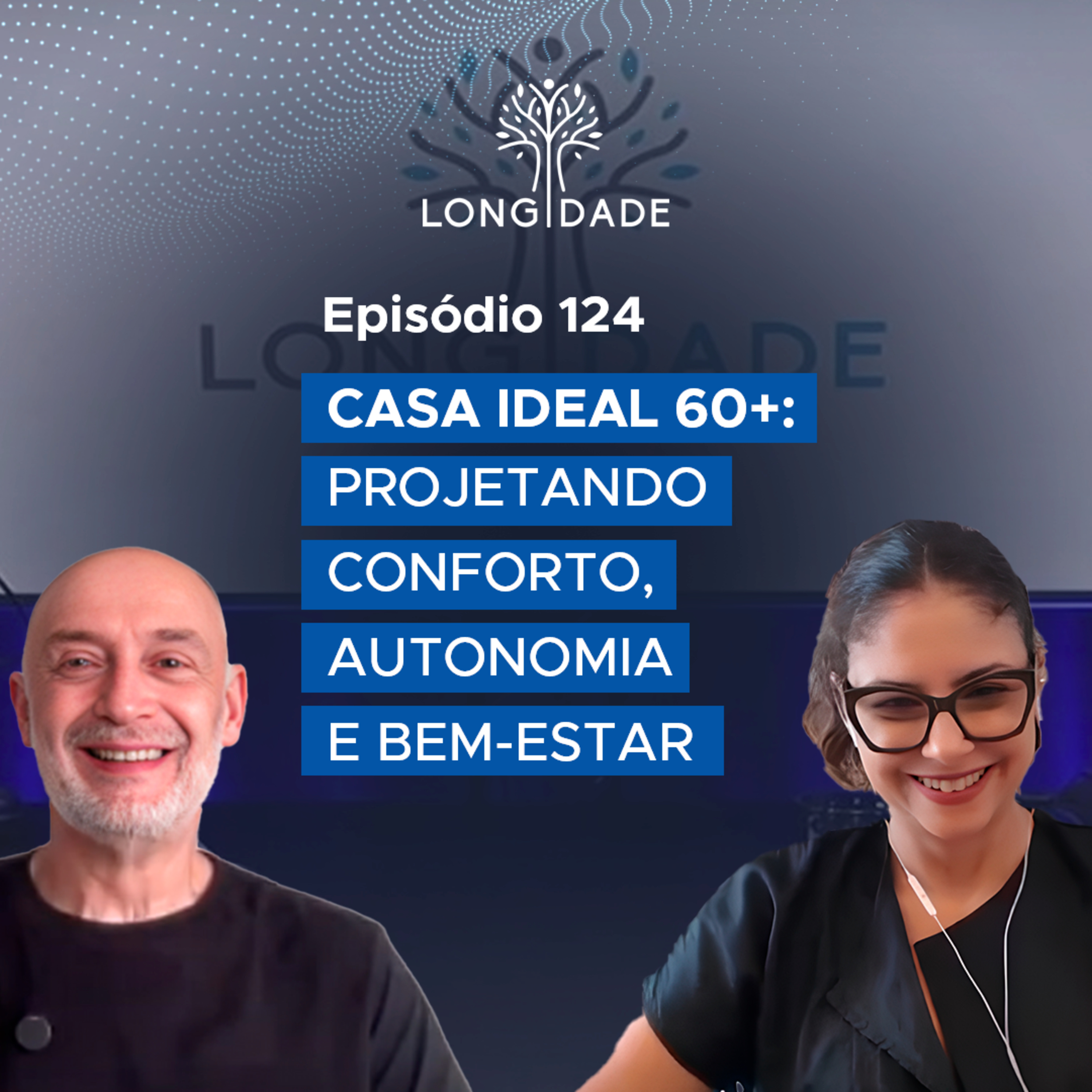 #124 Casa ideal 60+: projetando conforto, autonomia e bem-estar episode artwork