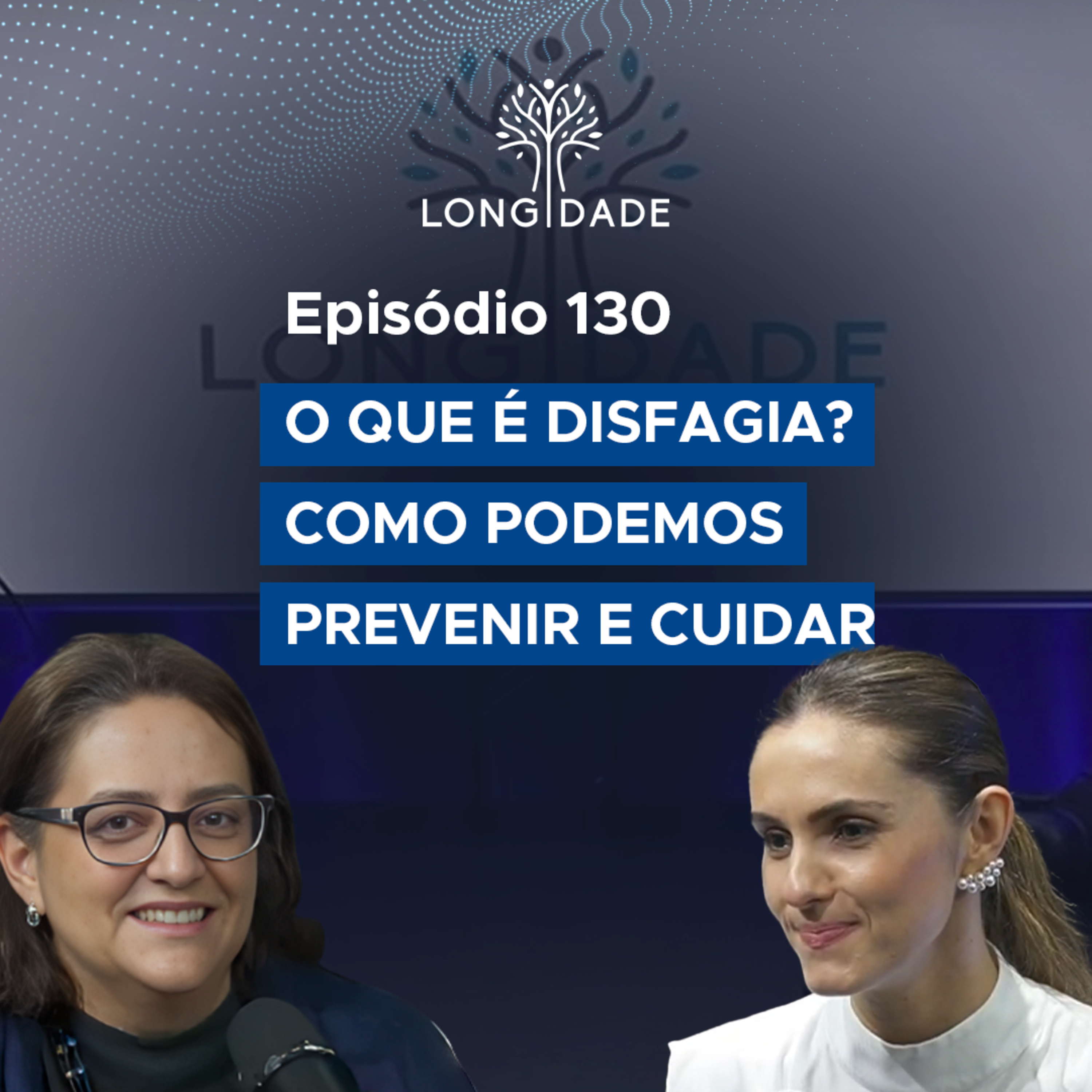 #130 O que é disfagia? Como podemos prevenir e cuidar episode artwork