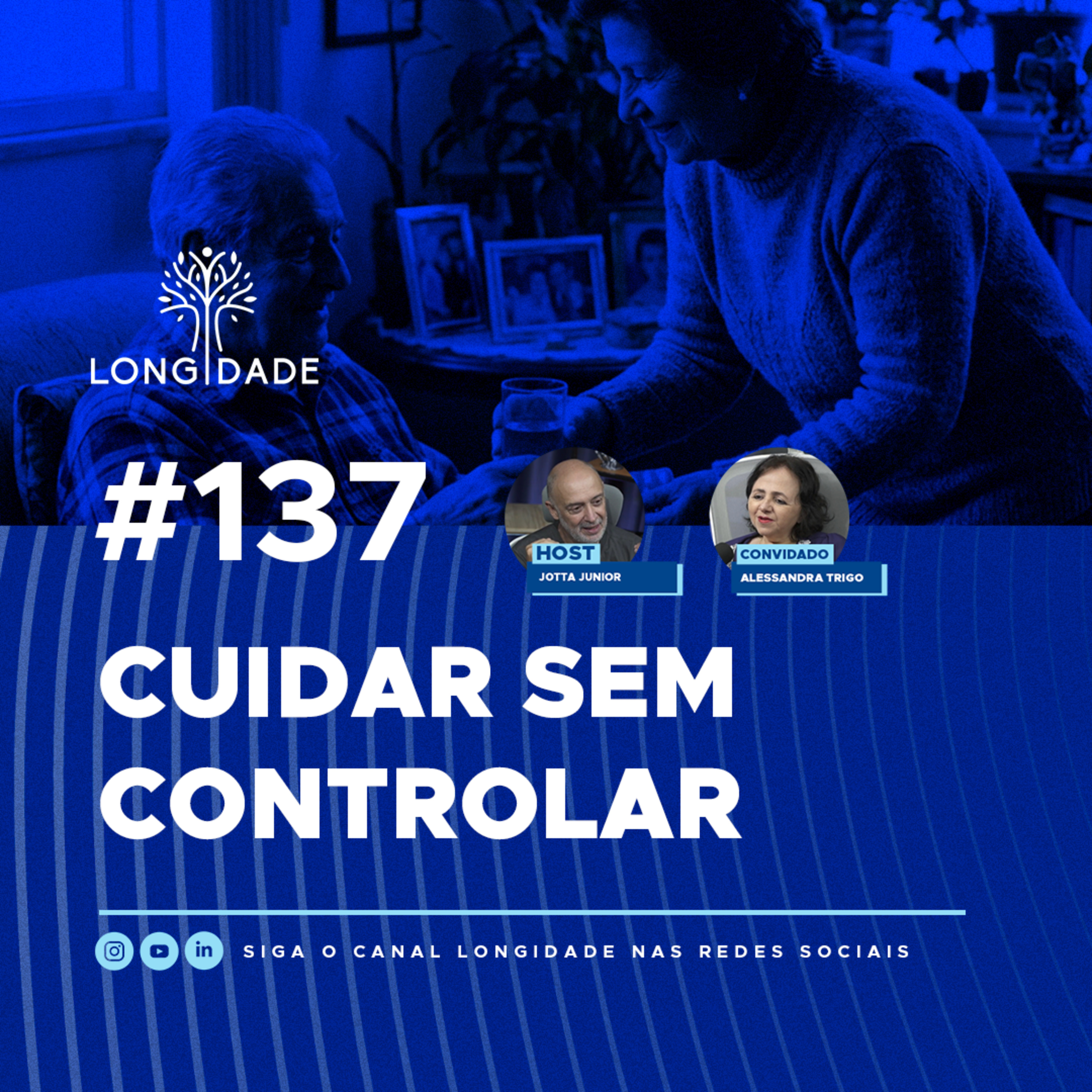 #137 Autonomia na longevidade: cuidar sem controlar decisões episode artwork