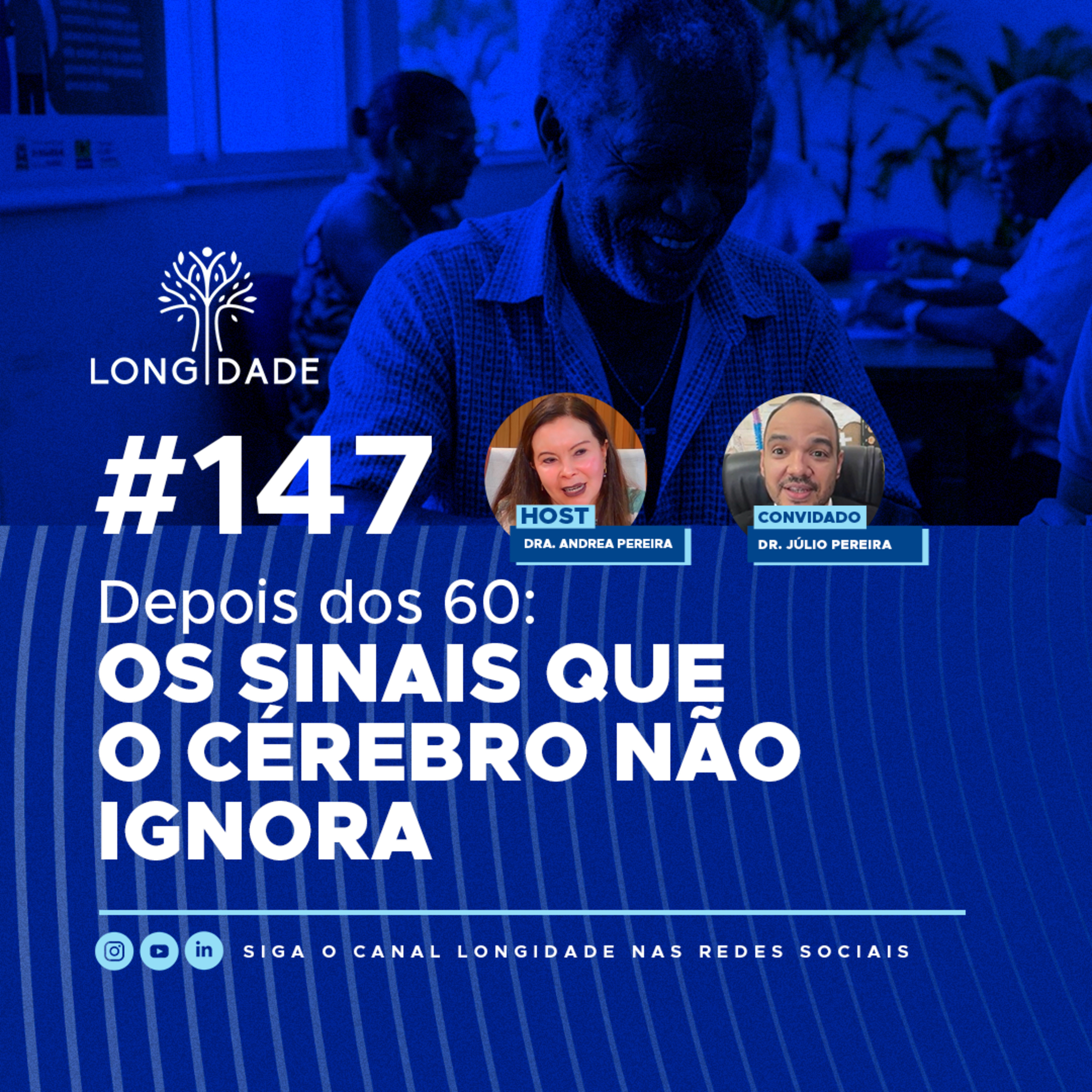 #147 Depois dos 60: os sinais que o cérebro não ignora episode artwork