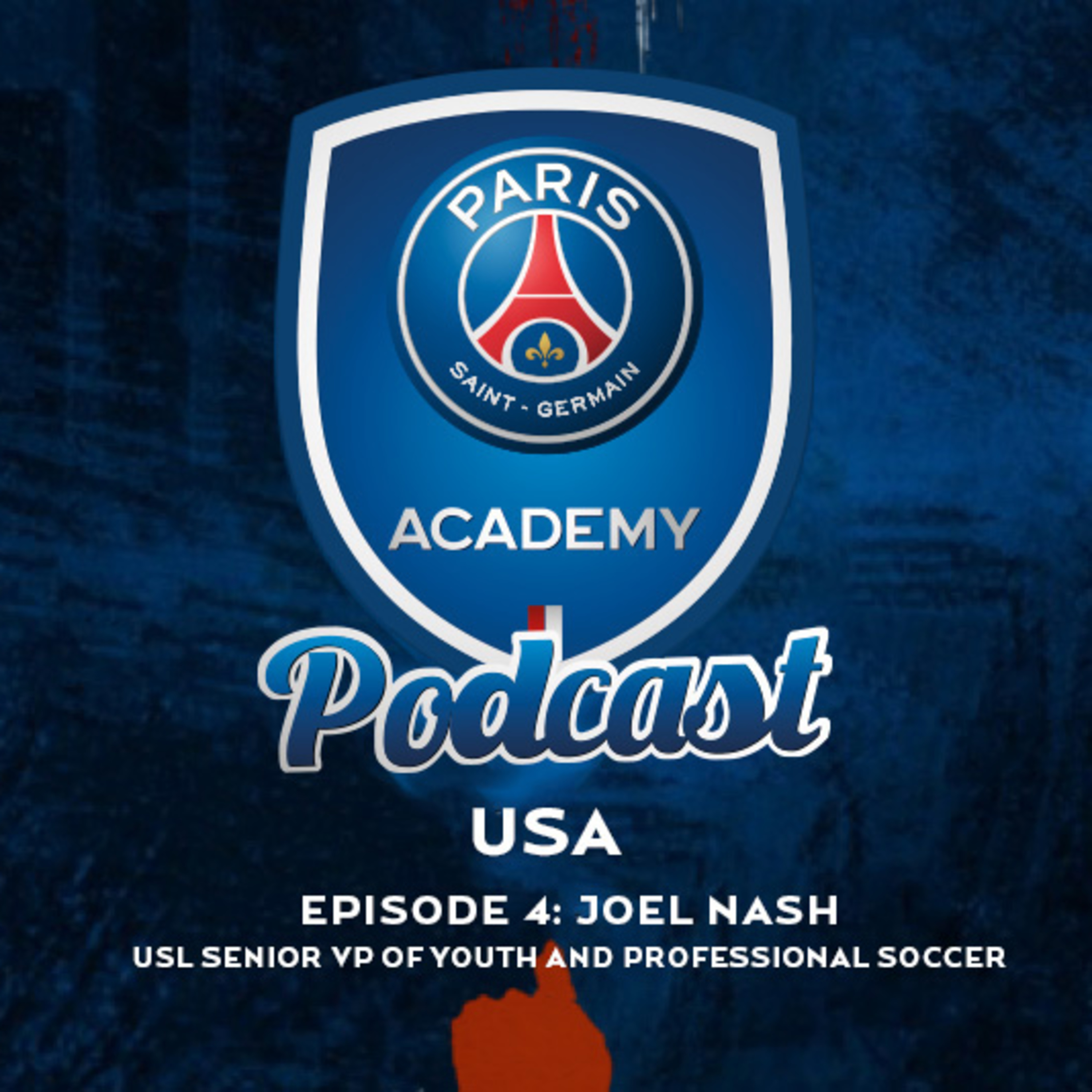 Episode 4: USL Senior VP of Youth and Professional soccer Joel Nash