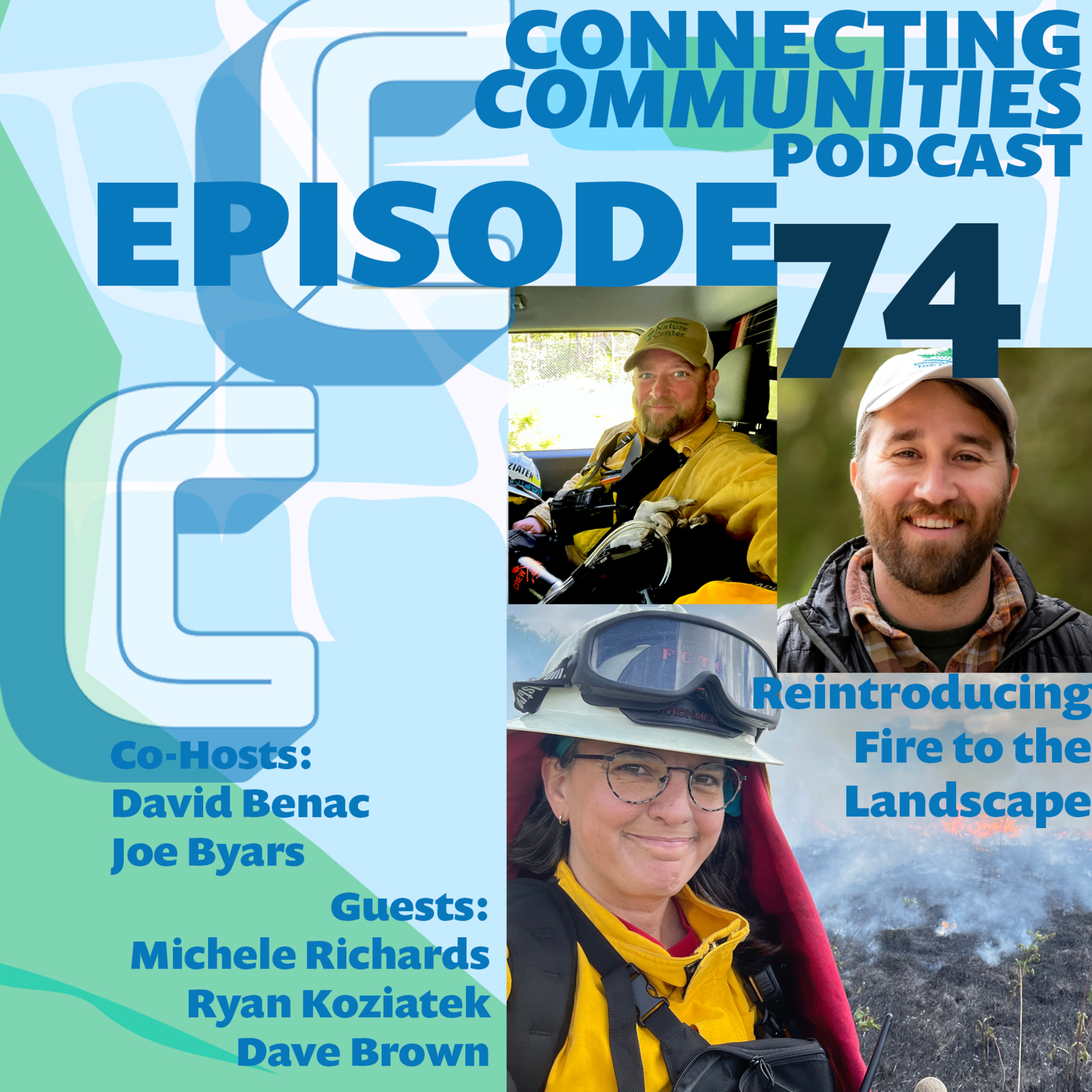 Reintroducing fire to the landscape - Michigan Prescribed Fire Council - Michele Richards, Ryan Koziatek, Dave Brown episode artwork
