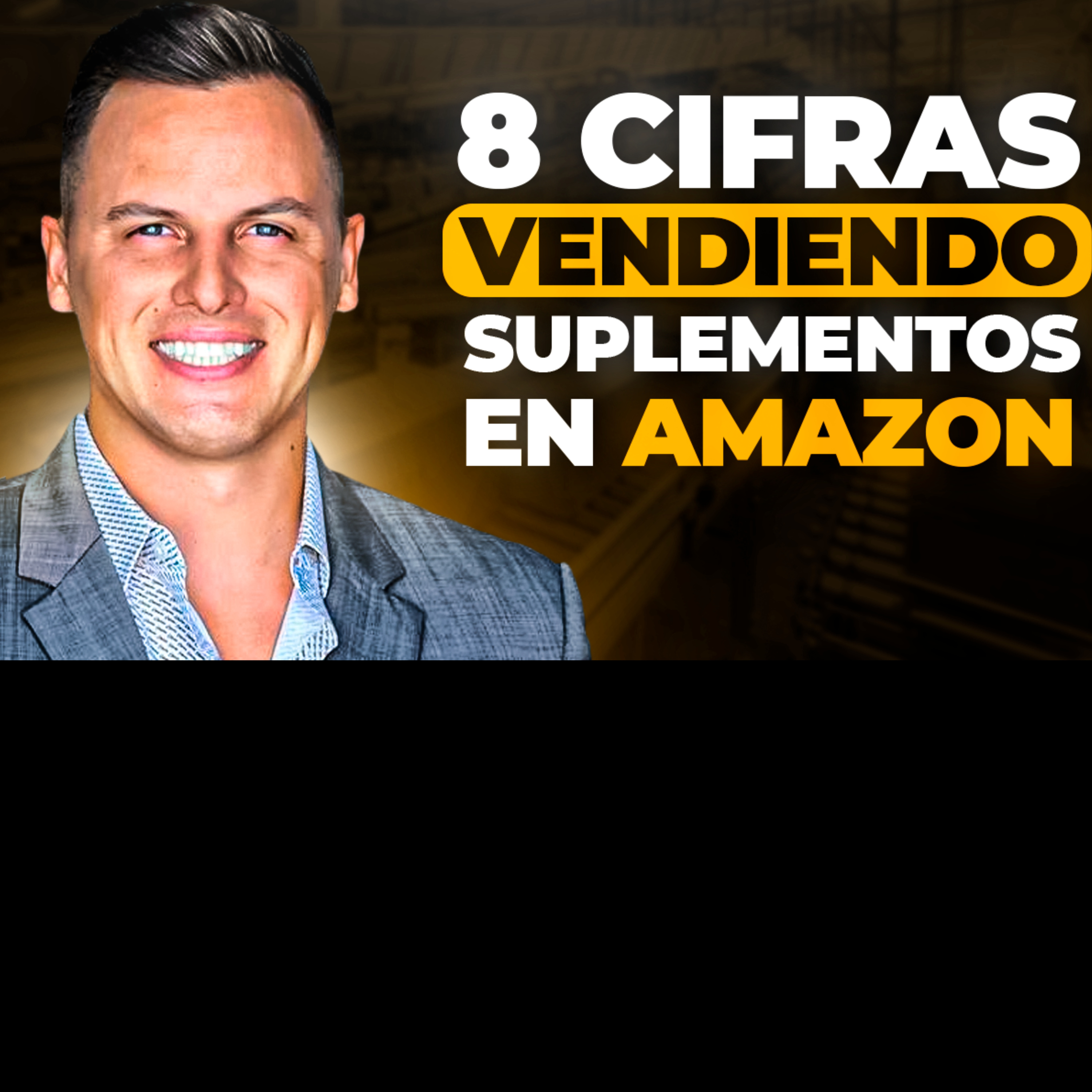 #61: 8 Cifras al Año Vendiendo Vitaminas y Suplementos en Amazon FBA