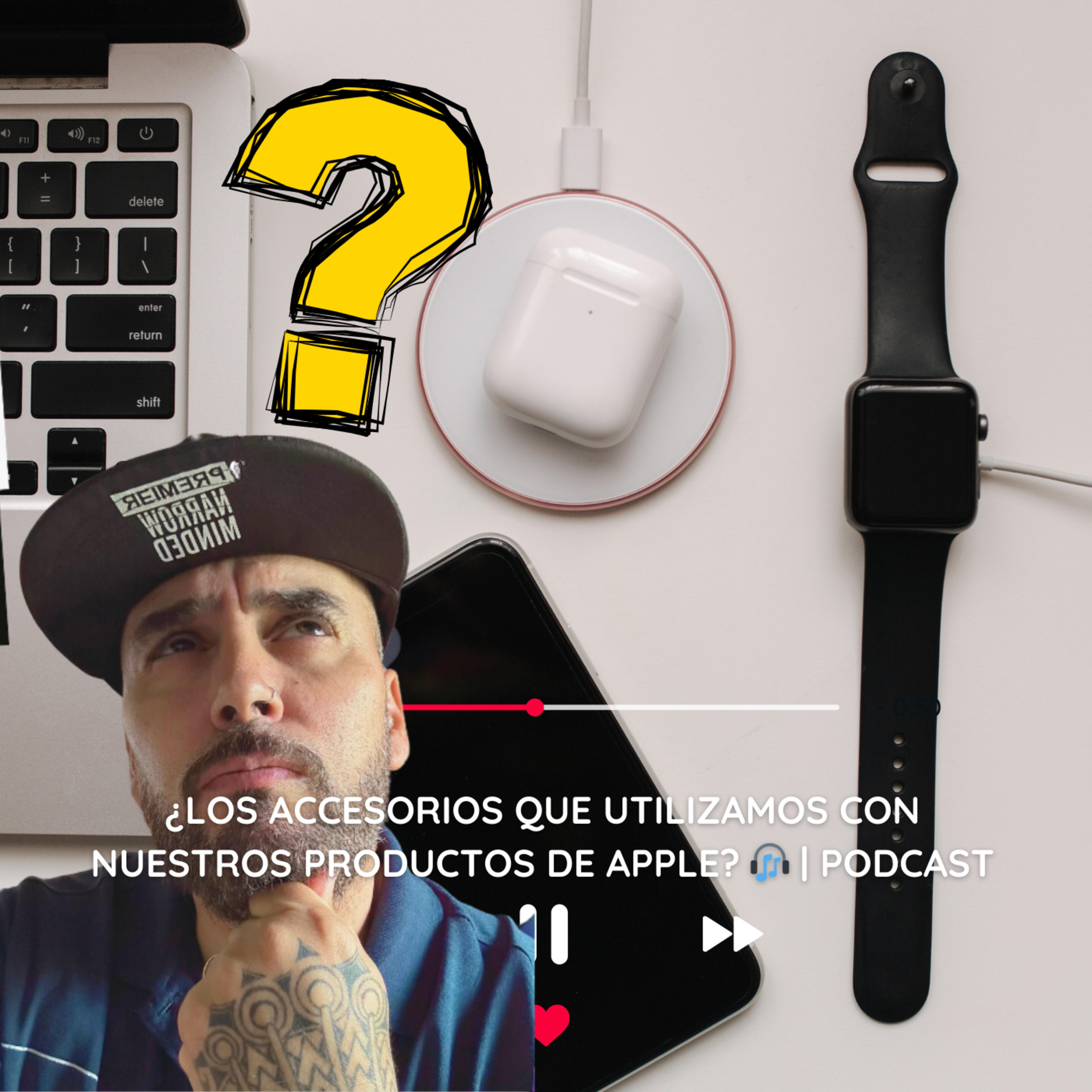 ¿LOS ACCESORIOS que utilizamos con NUESTROS productos de APPLE? 🎧 | Podcast episode artwork