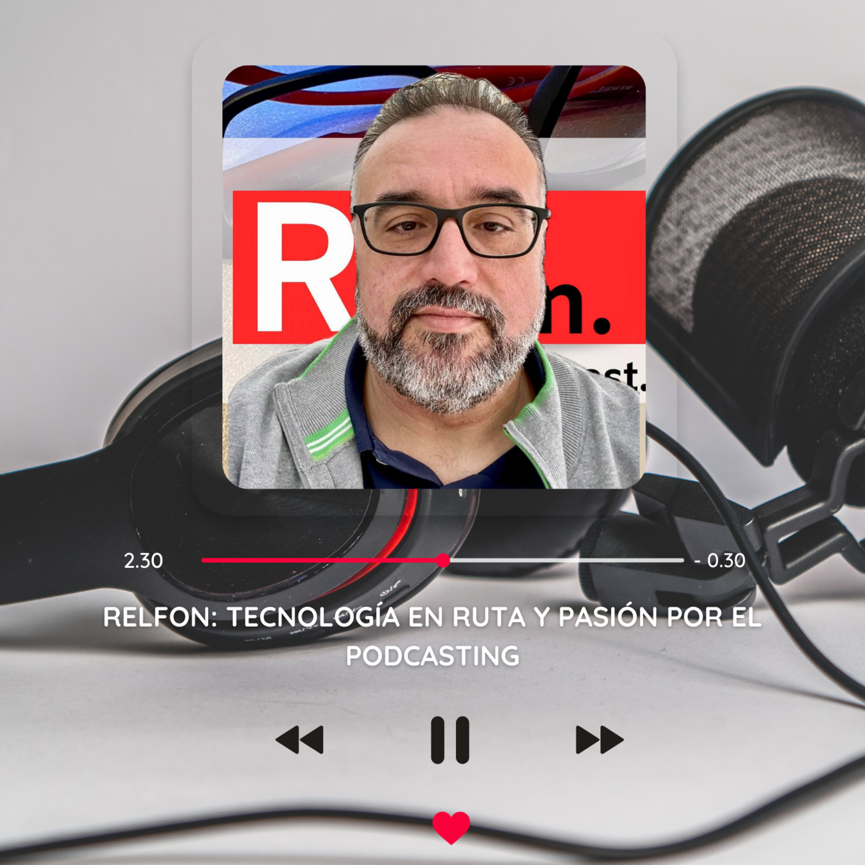 Relfon: Tecnología en Ruta y Pasión por el Podcasting
