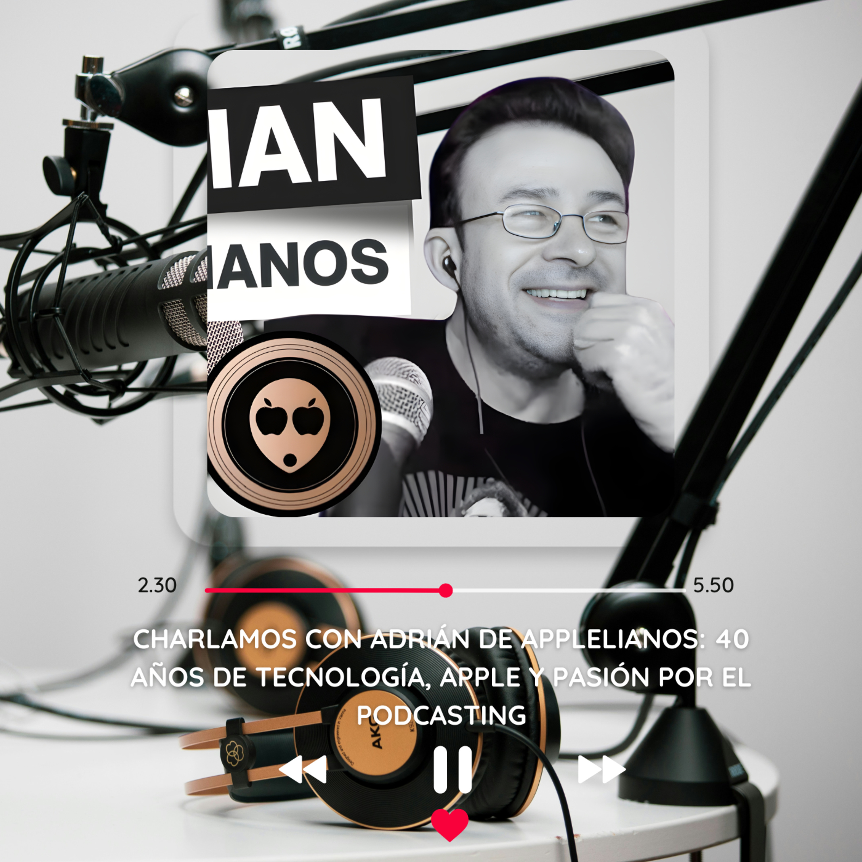 Charlamos con Adrián de Applelianos: 40 años de Tecnología, Apple y Pasión por el Podcasting
