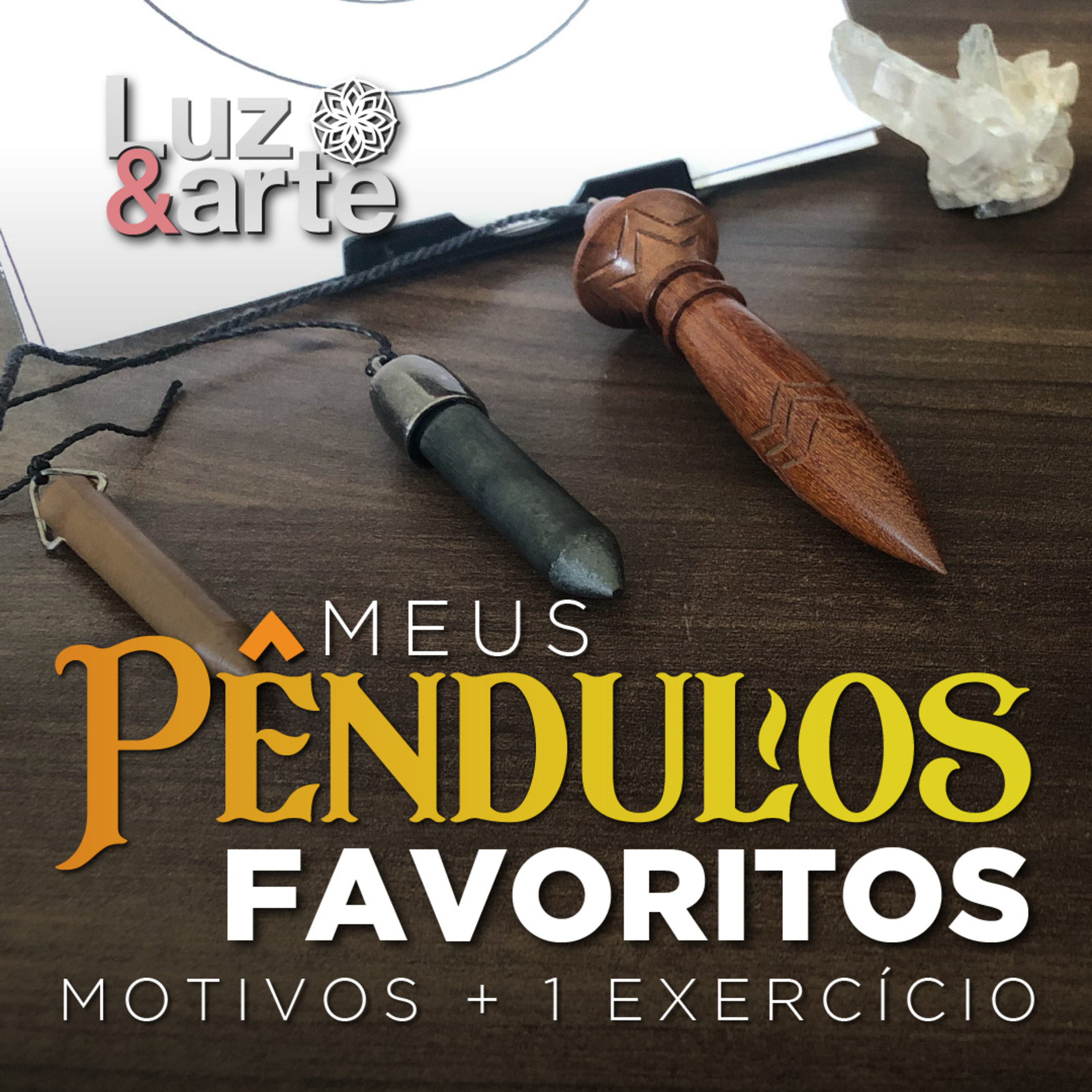 Meus PÊNDULOS Favoritos - Motivos e um Exercício Bônus episode artwork