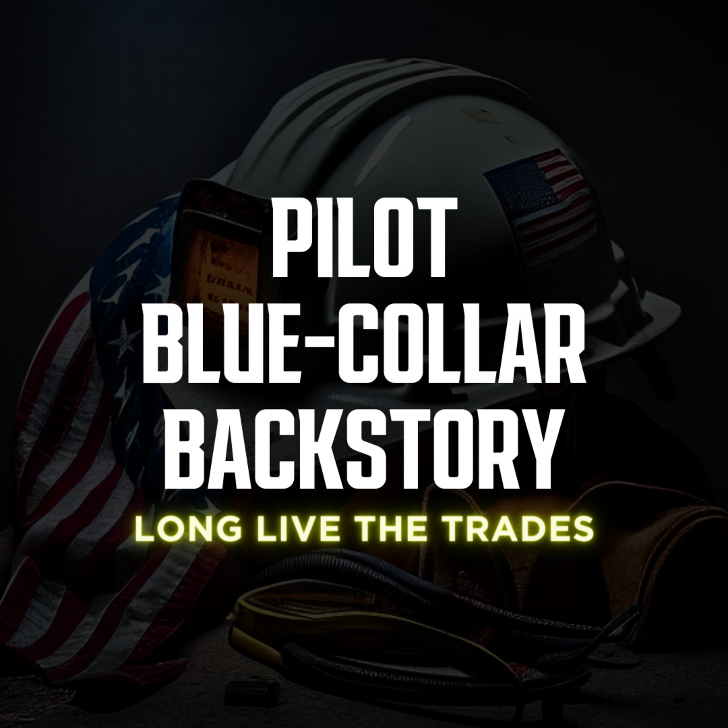 Pilot Part 1-Blue Collar Backstory