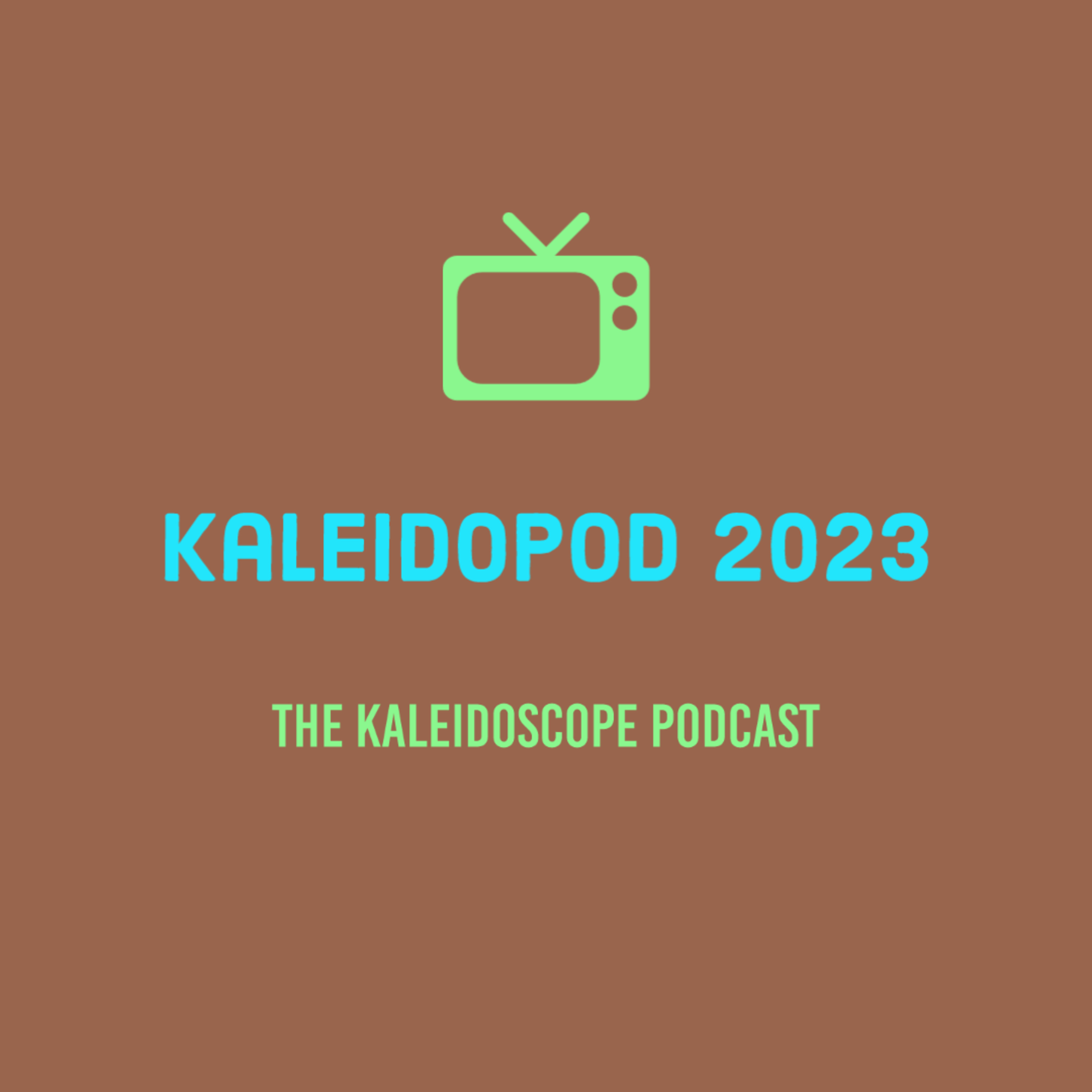 Kaleidopod - The Kaleidoscope TV Archive Podcast