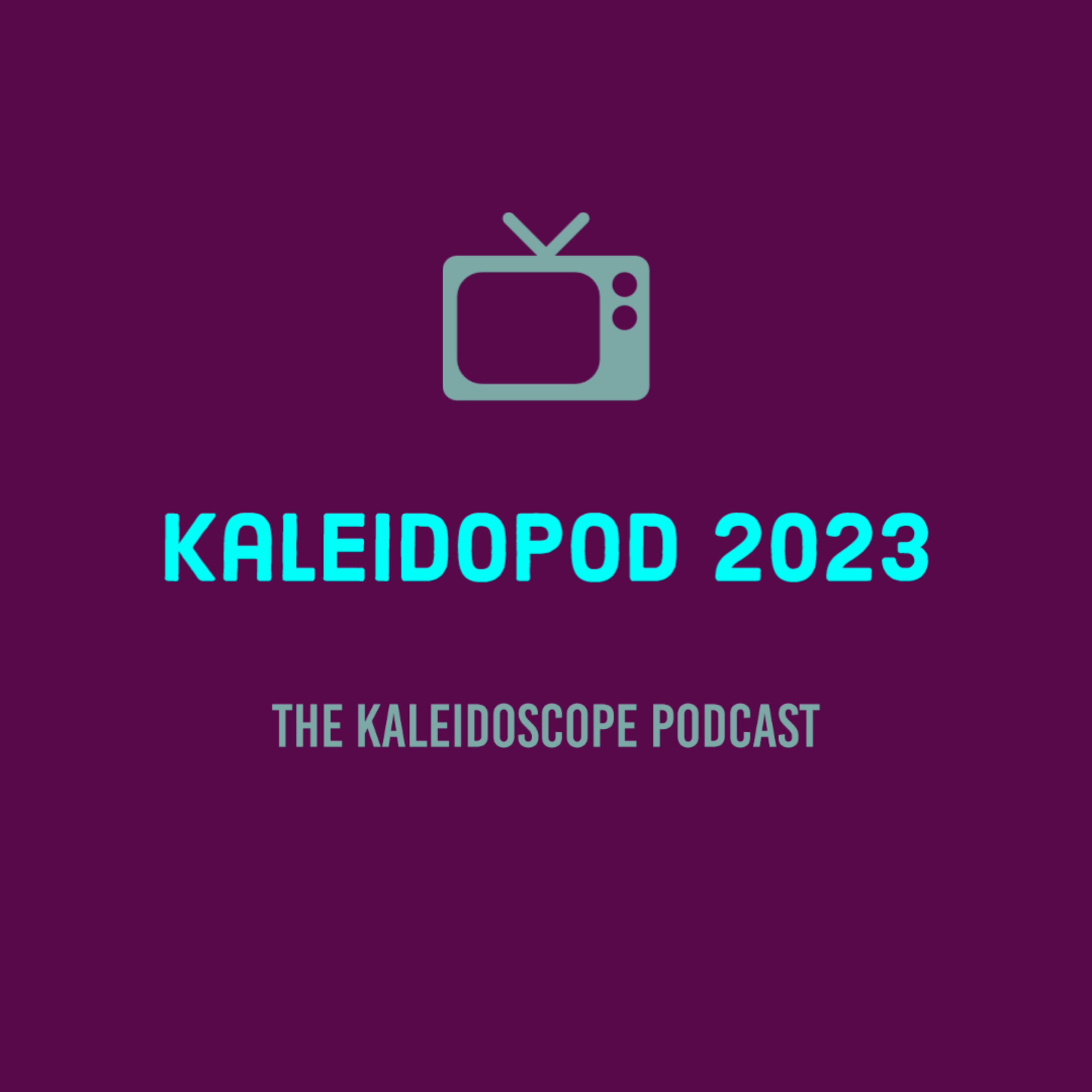 Kaleidopod 05 - May 2023 episode artwork