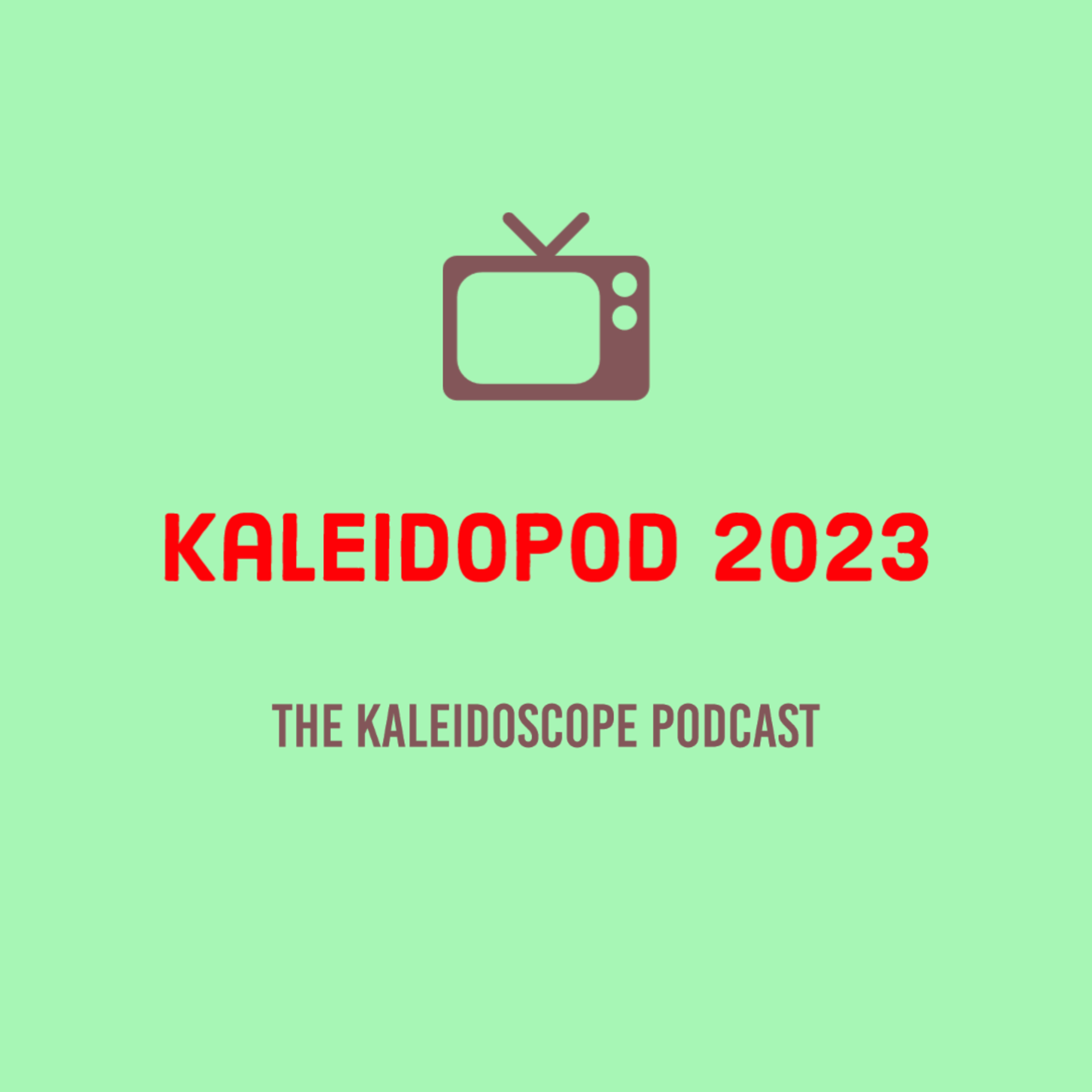 Kaleidopod 12 - December 2023 (Part 1) episode artwork