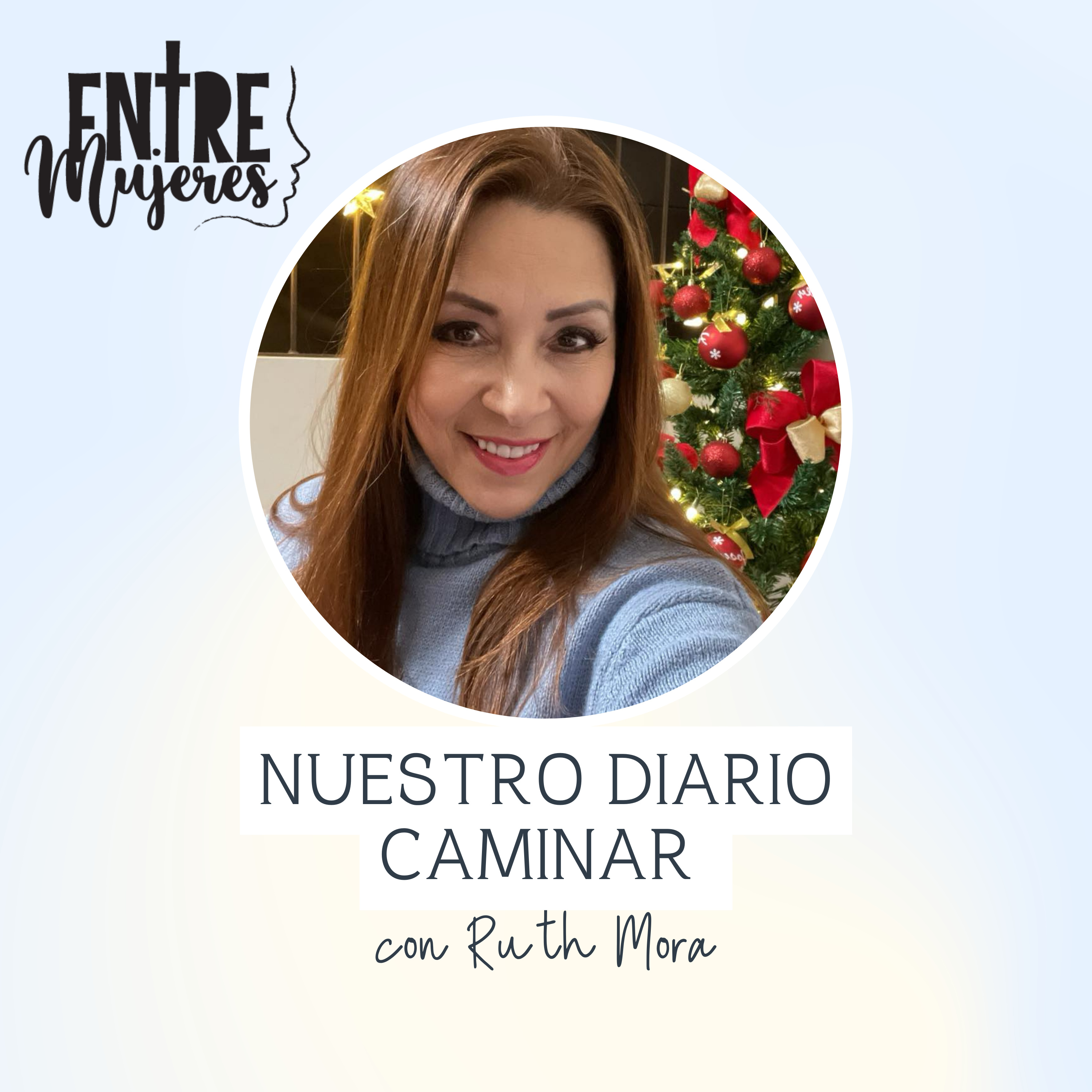 Nuestro Diario Caminar con Ruth MOra episode artwork