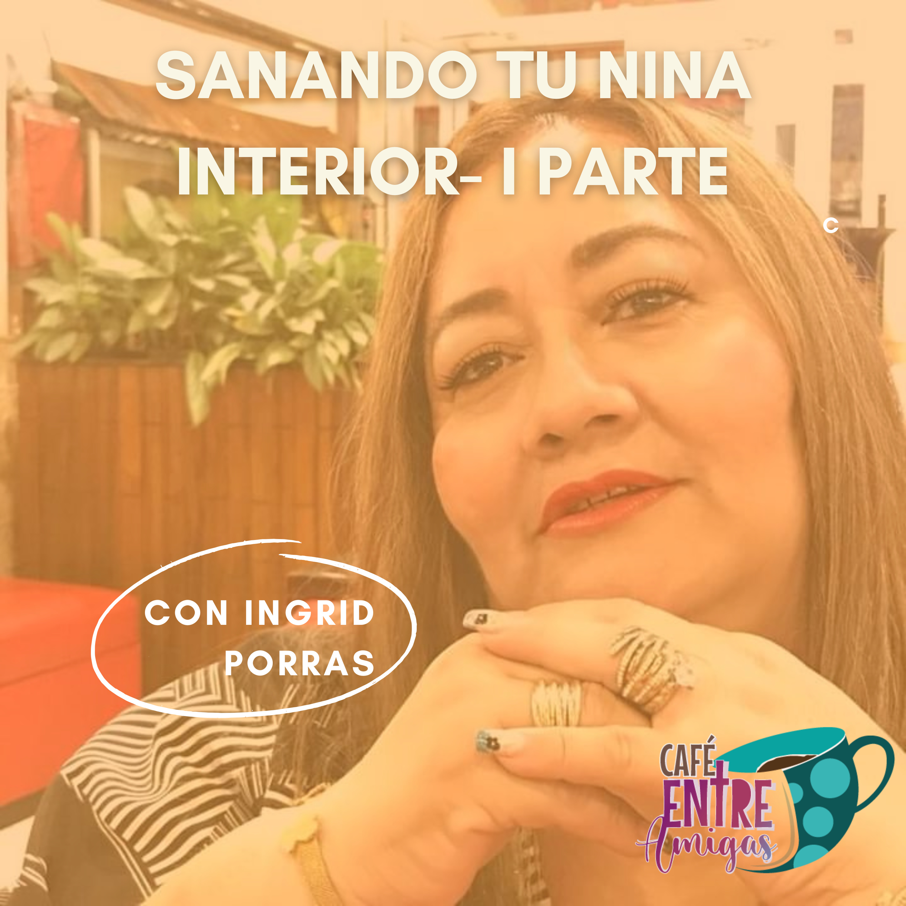 Sanando a tu Niña Interior I Parte episode artwork