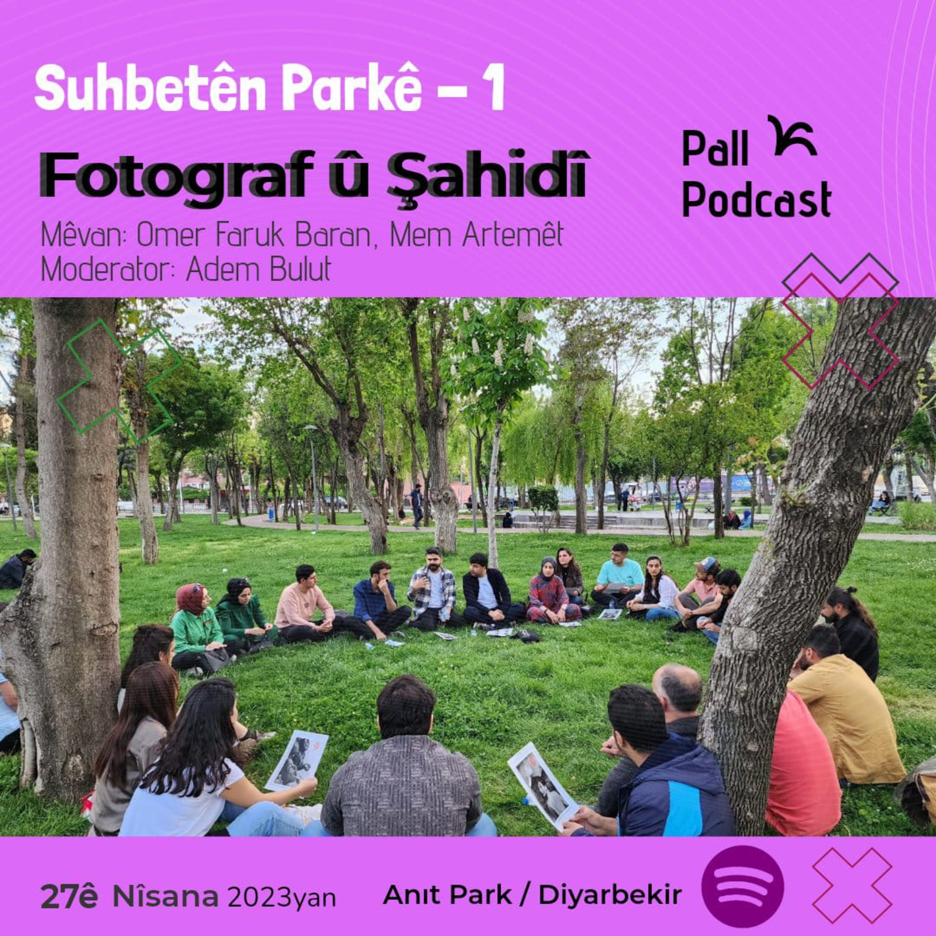 Suhbetên Parkê -1: Fotograf û Şahidî (Mêvan: O.F. Baran, M. Artemêt) episode artwork