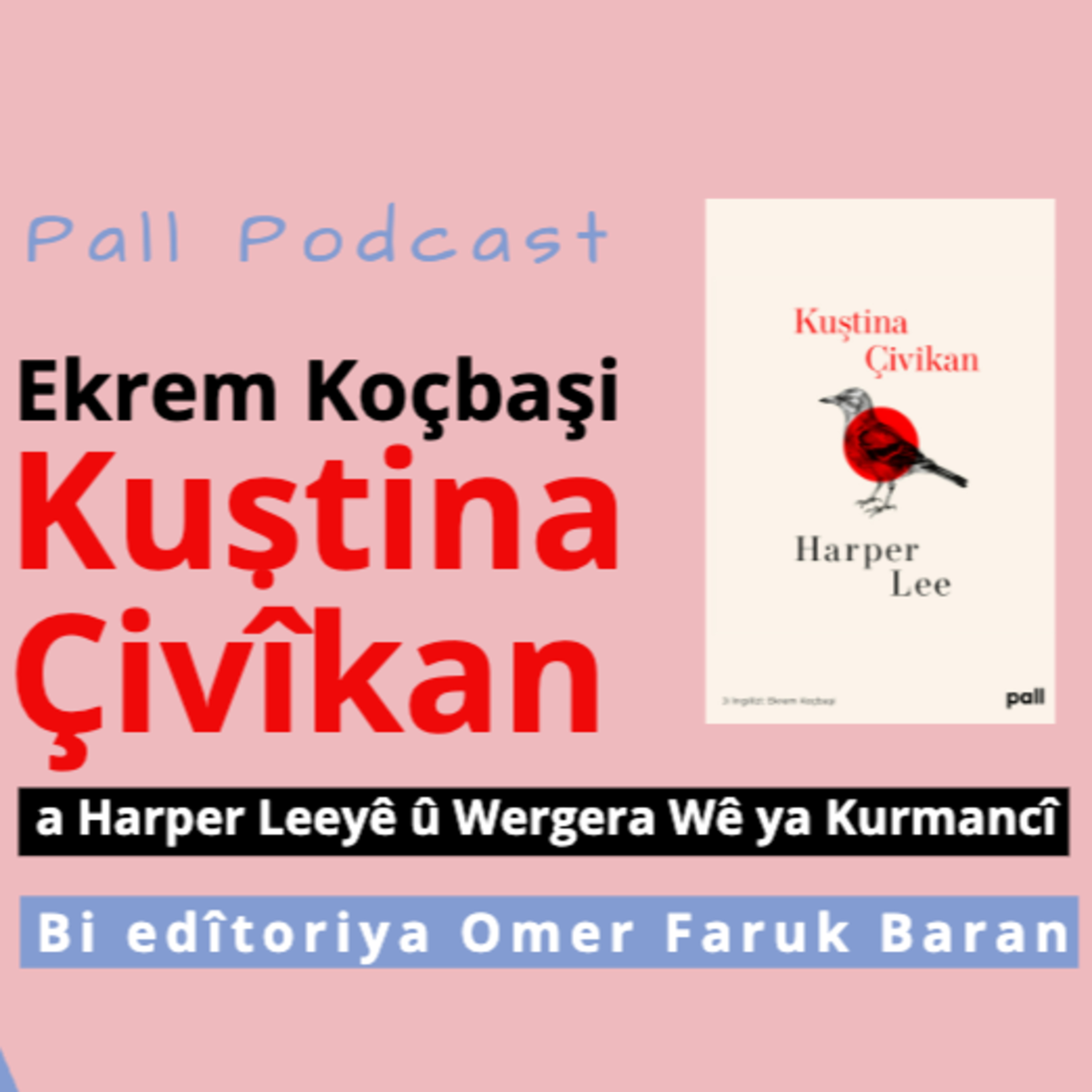 "Kuştina Çivîkan" a Harper Leeyê û Wergera Wê ya Kurmancî  episode artwork