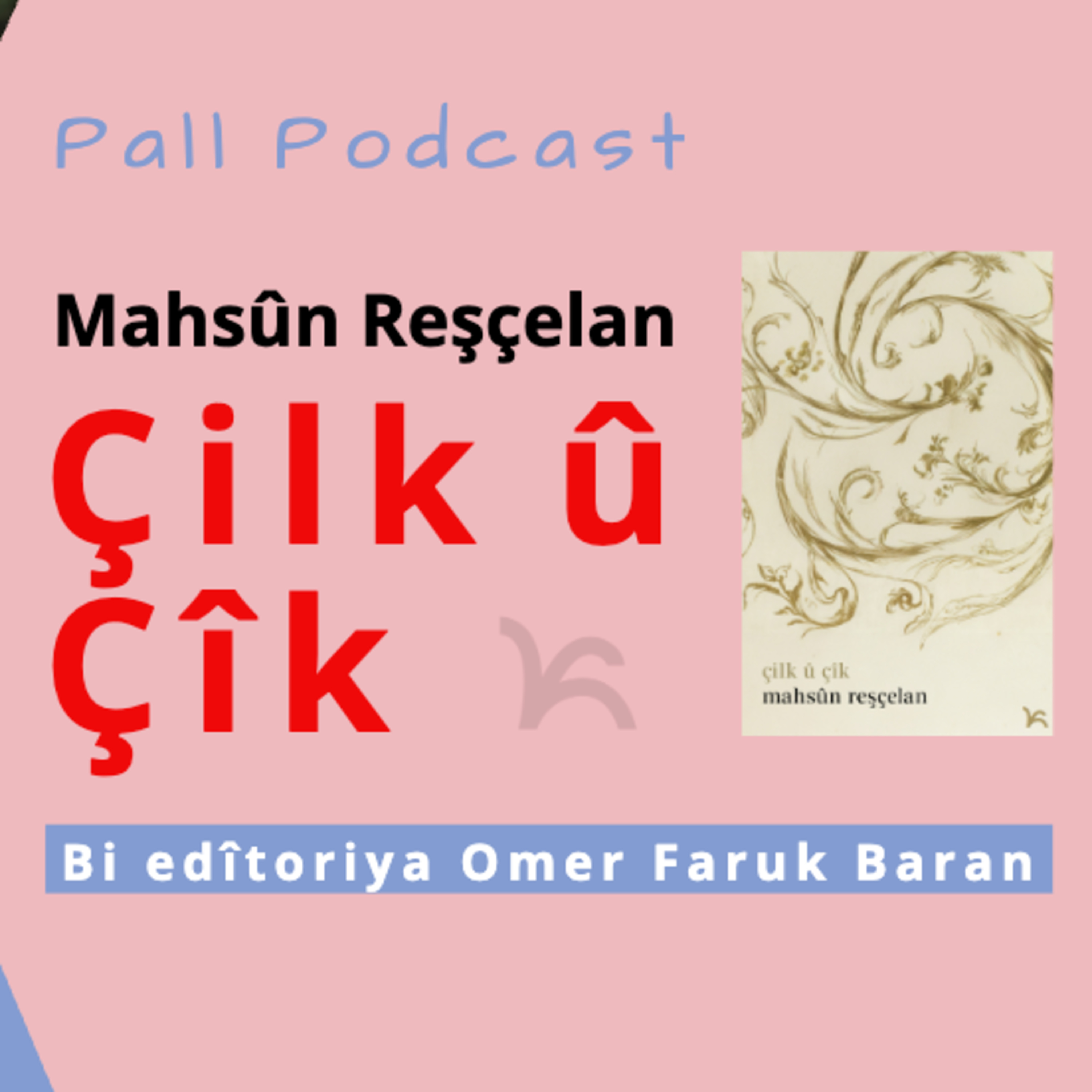 "Çilk û Çîk": Mahsûn Reşçelan episode artwork