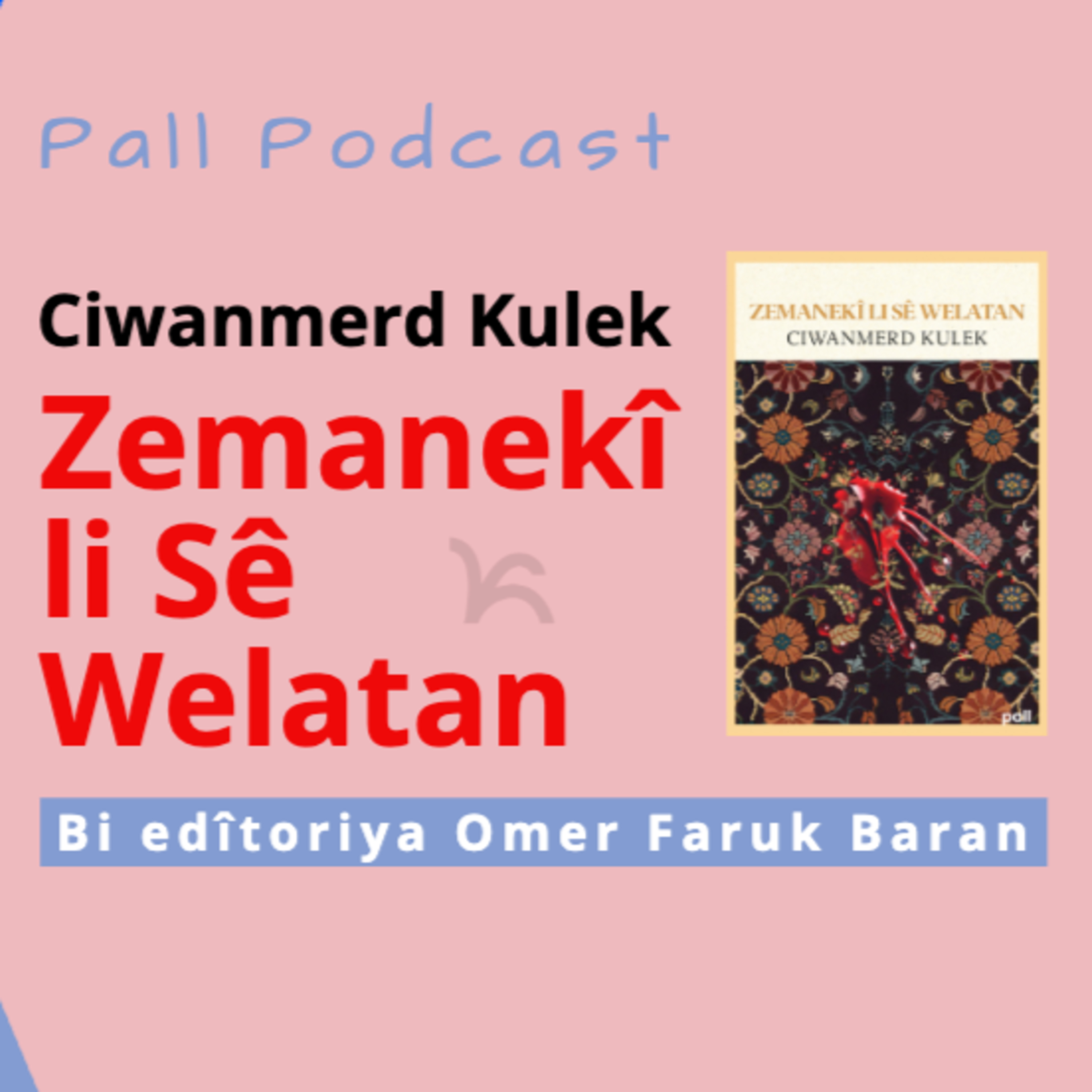 "Zemanekî li Sê Welatan": Ciwanmerd Kulek episode artwork
