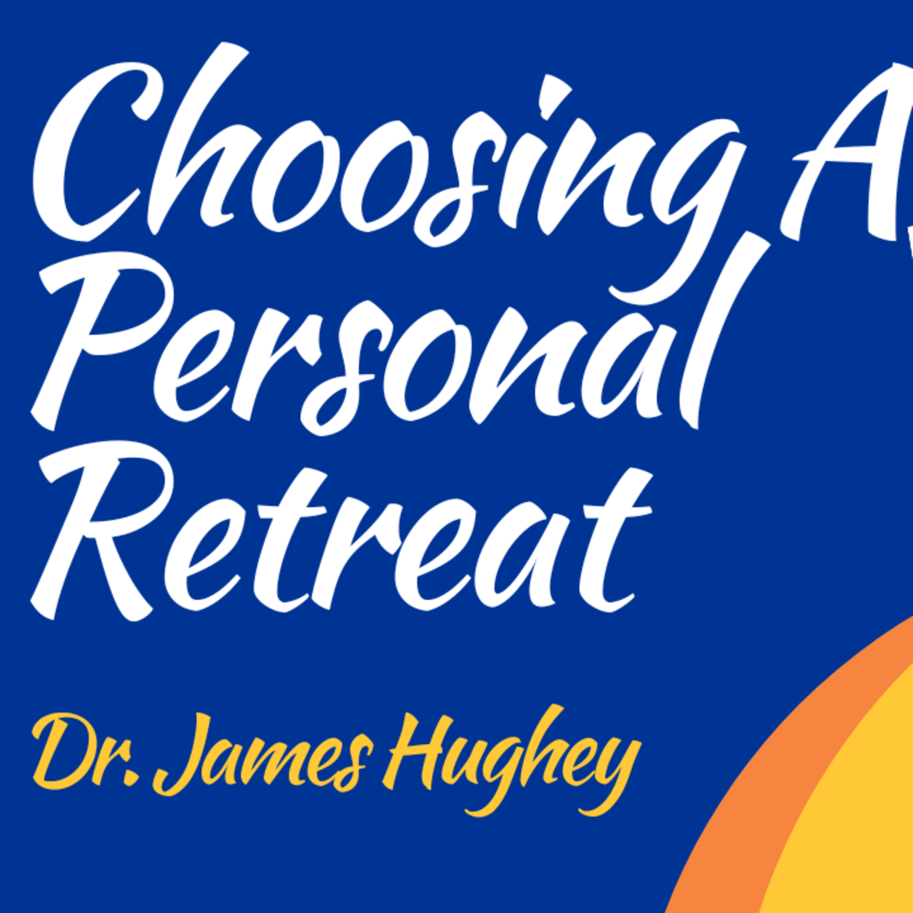 (EP2) Choosing A Personal Retreat episode artwork