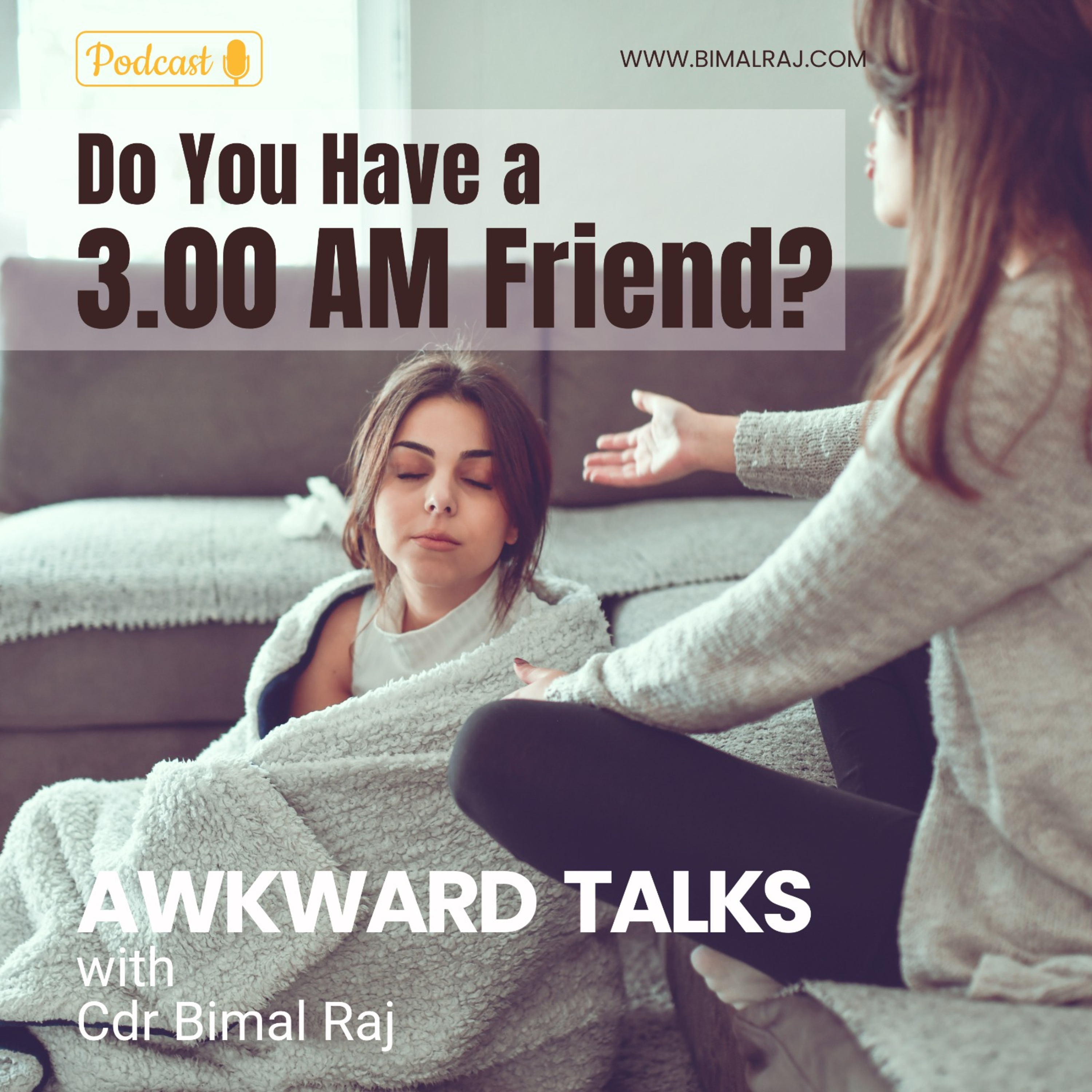 Do you have a 3 AM friend?