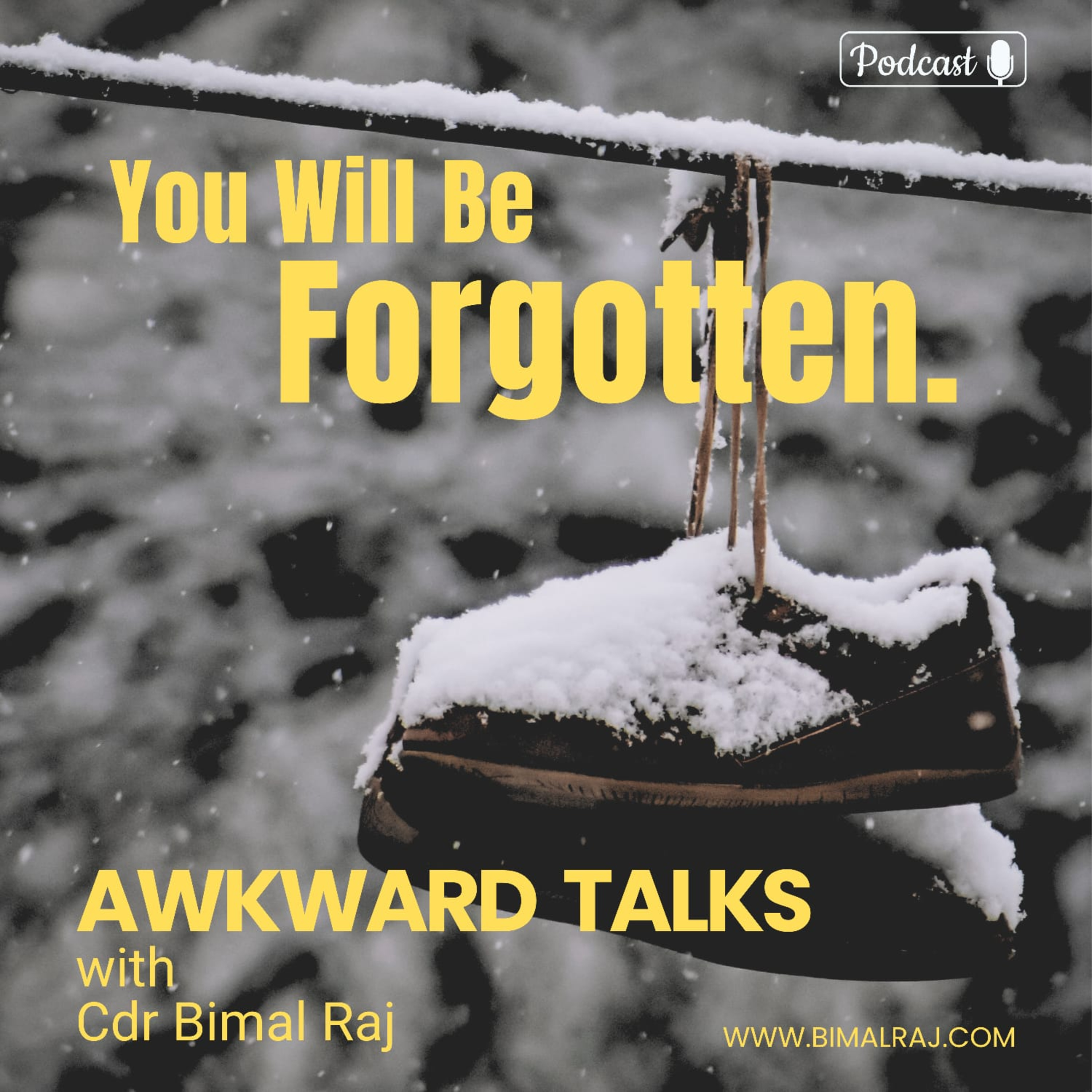 You will be forgotten!