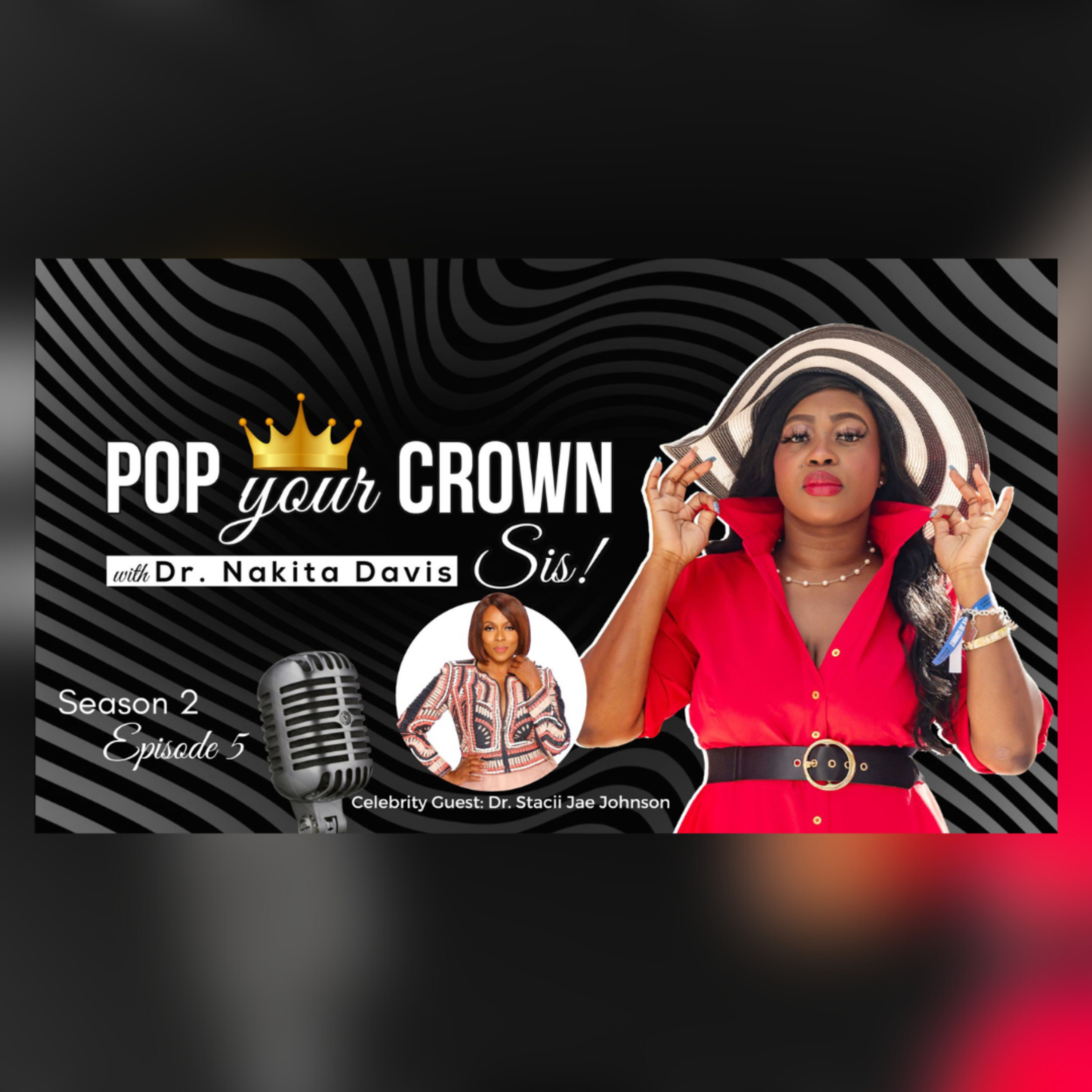 POP Your Crown, Sis! with Dr. Nakita Davis