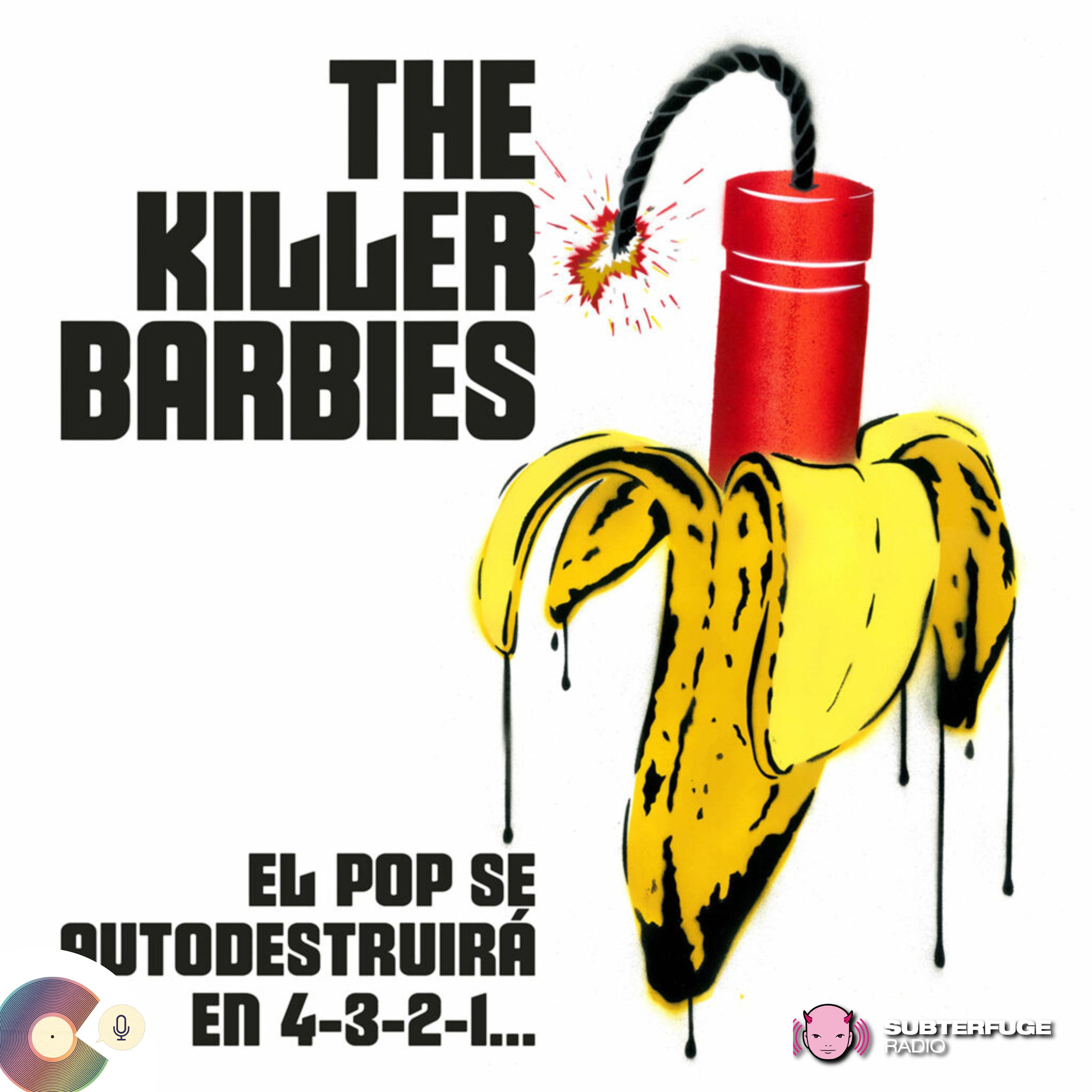 El pop se autodestruira en 4, 3, 2, 1... - El podcast de The Killer Barbies episode artwork