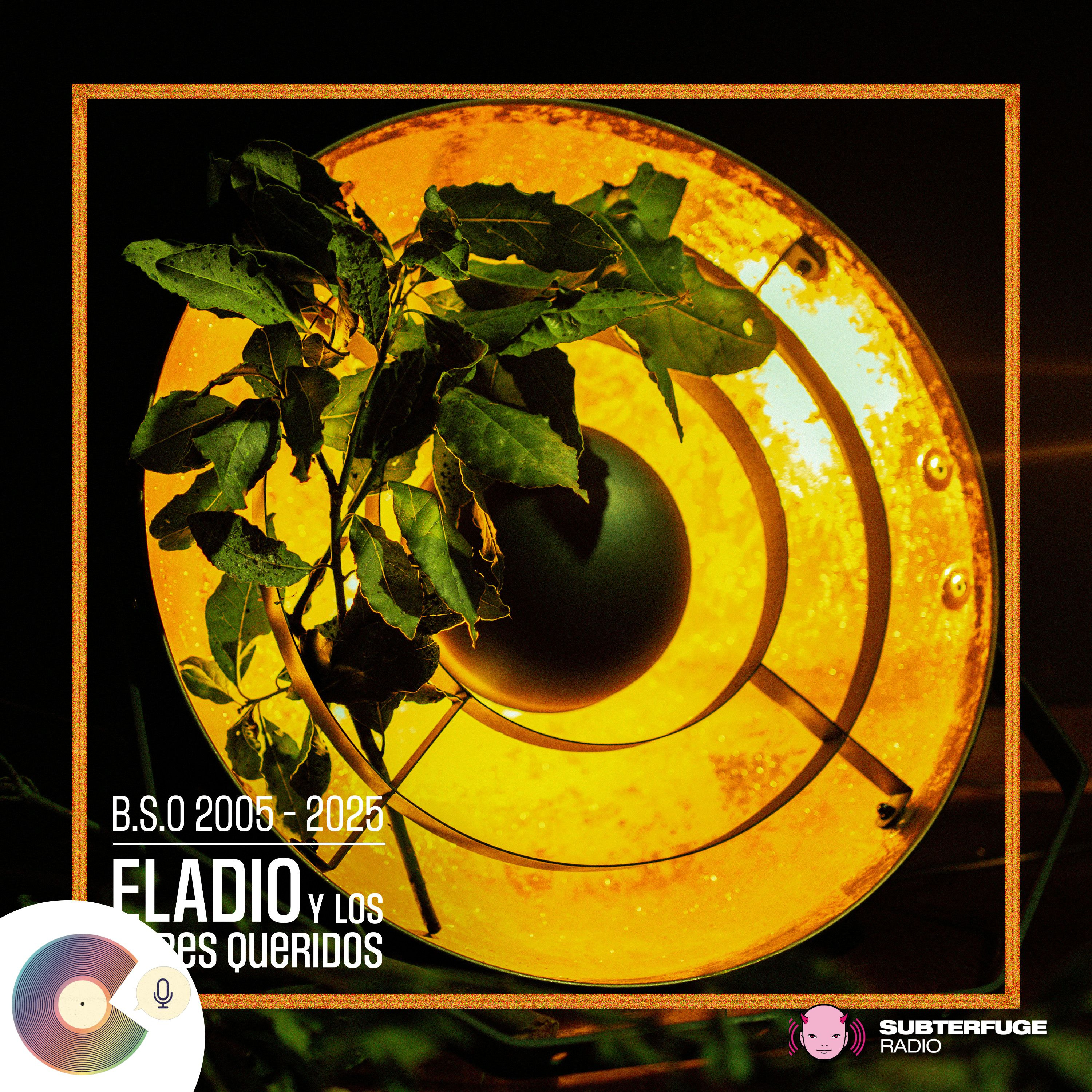 B.S.O. 2005-2025 - El podcast de Eladio y Los Seres Queridos episode artwork