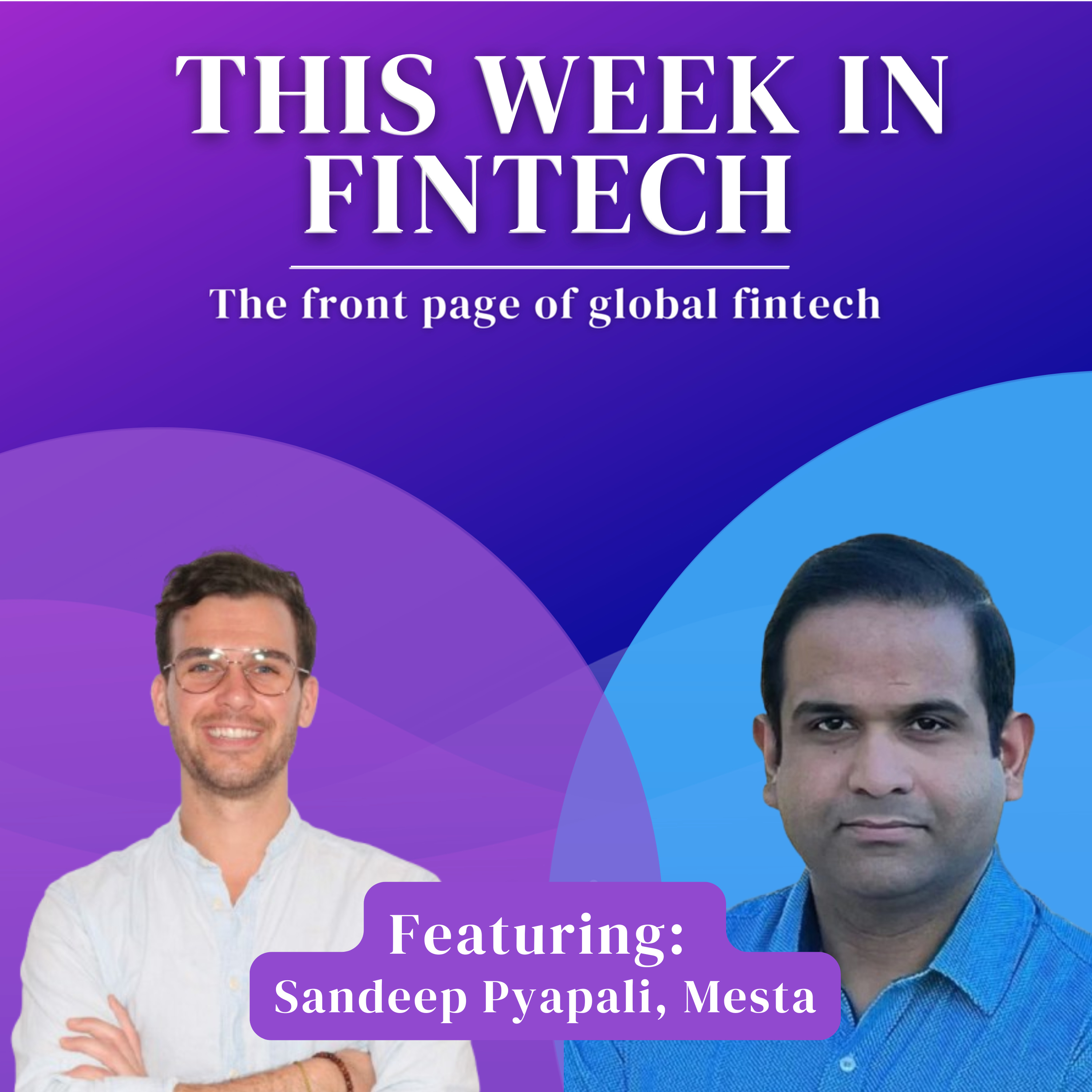 🎧 Mesta CEO Sandeep Pyapali on how stablecoins are already changing the future of payments