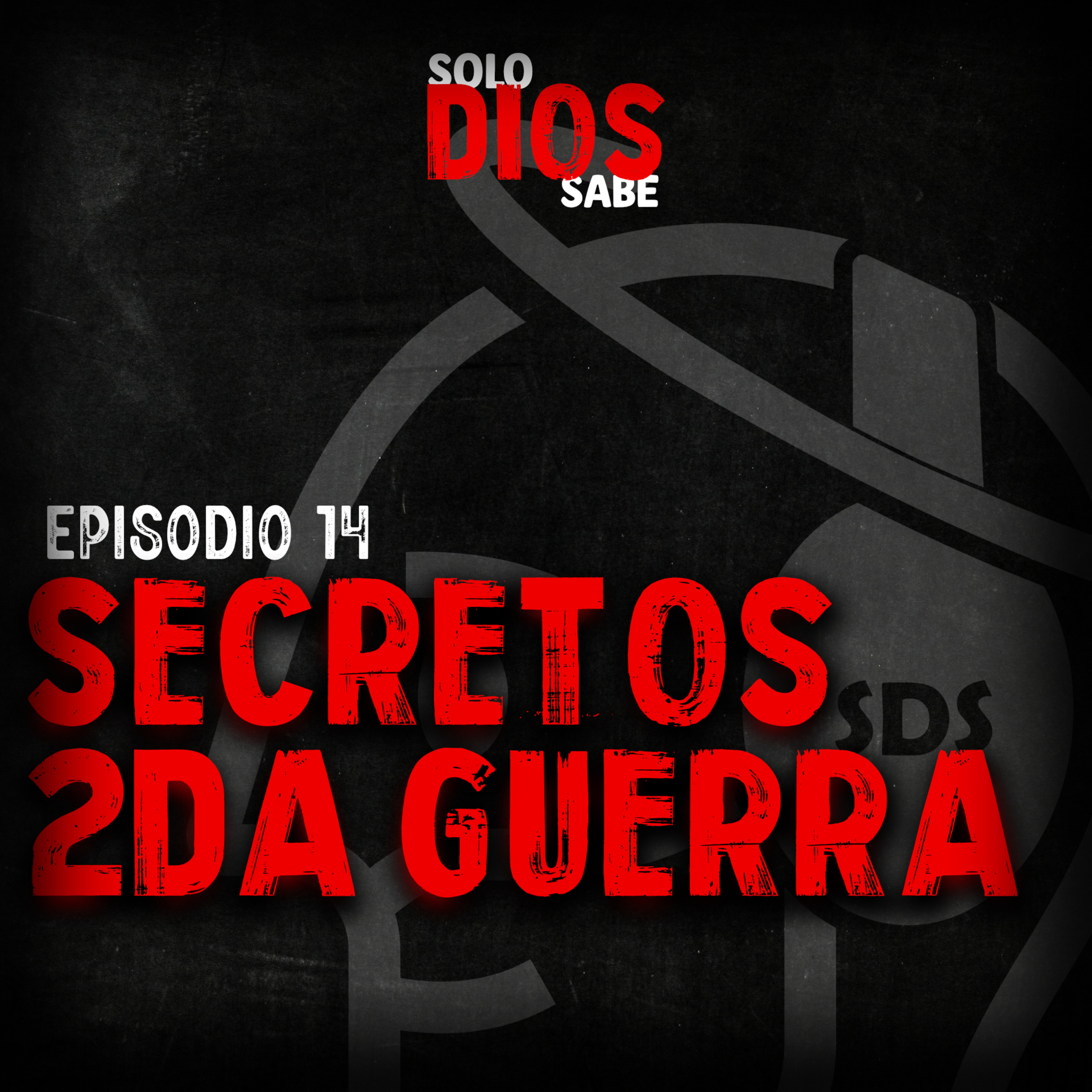 Ep. 14 | Secretos de la 2da Guerra Mundial episode artwork
