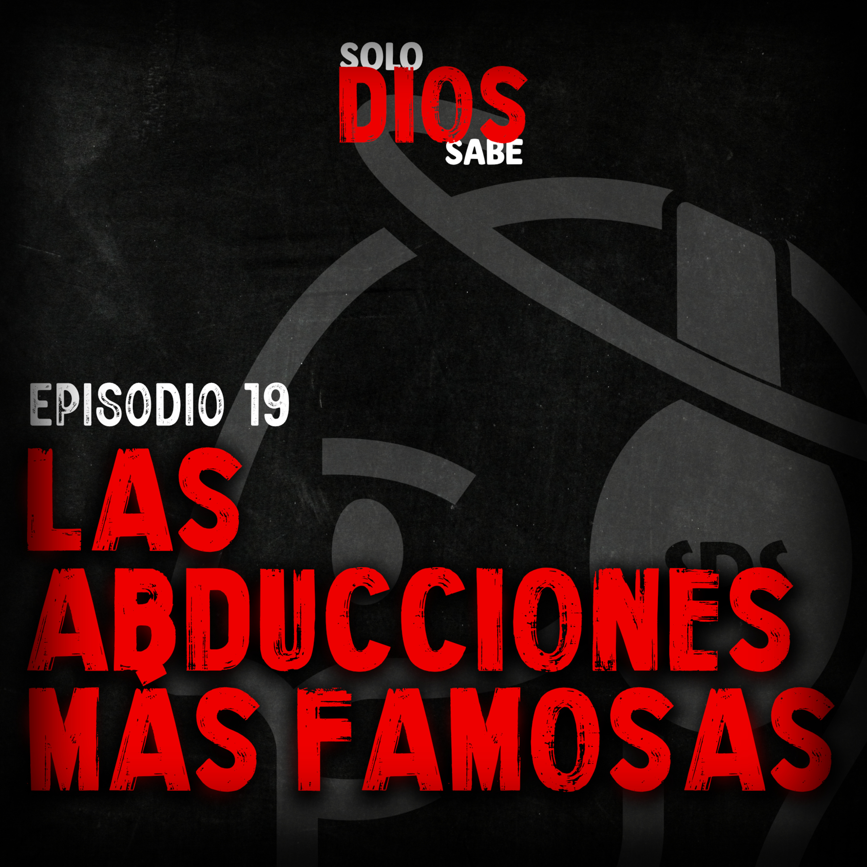 Ep. 19 | Abducciones Famosas episode artwork