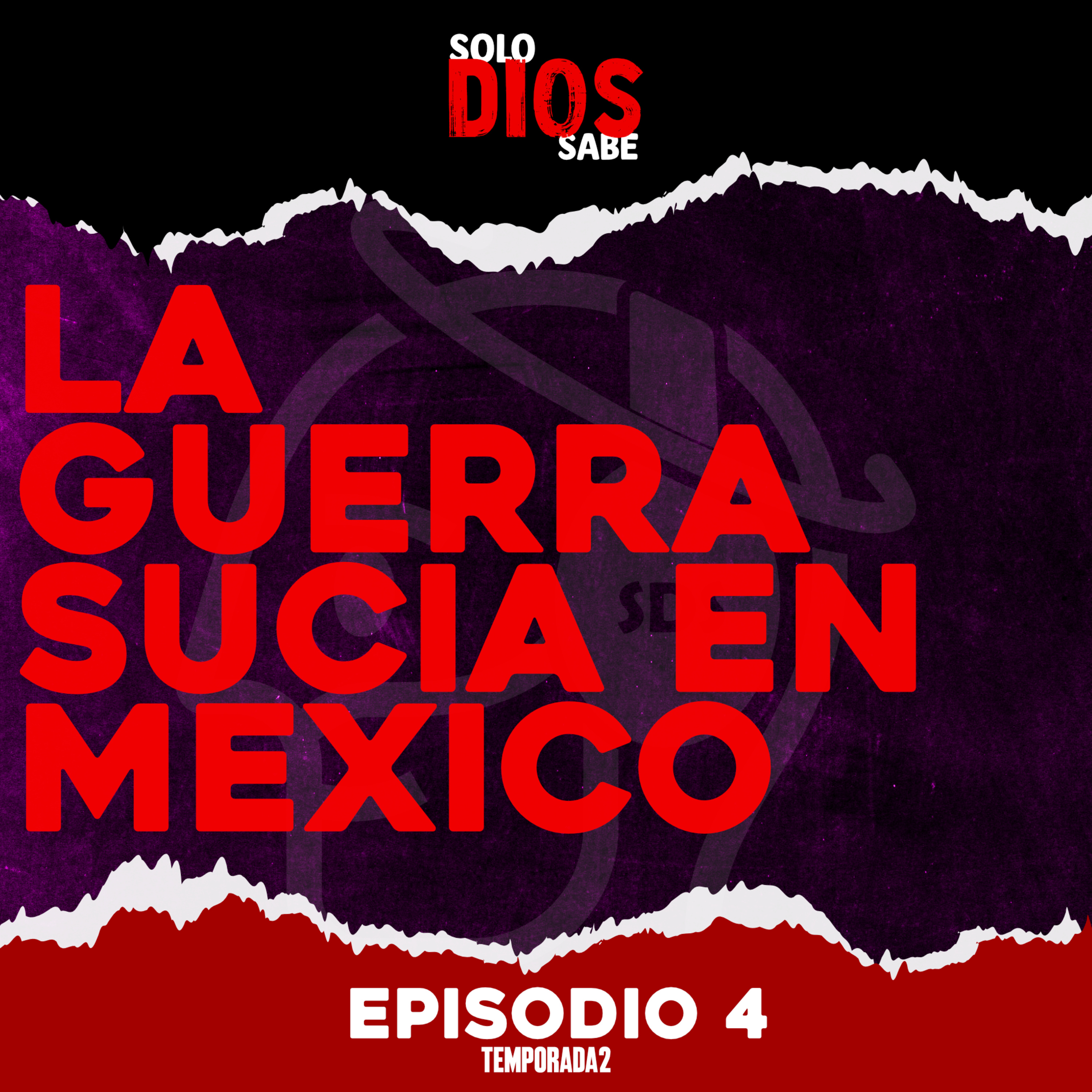 T2 E4 | La Guerra Sucia en México  episode artwork