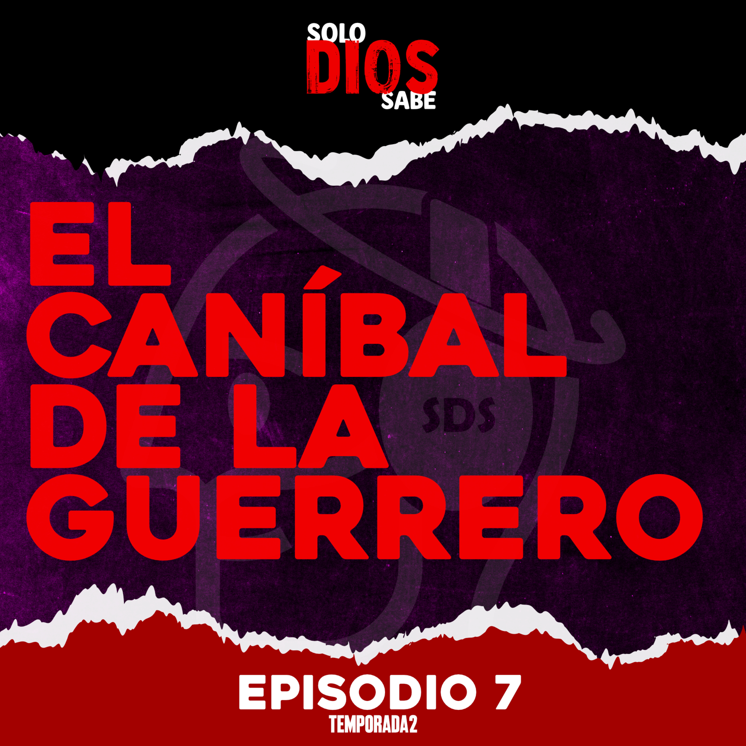 T2 E7 | Asesinos Seriales Mexicanos episode artwork