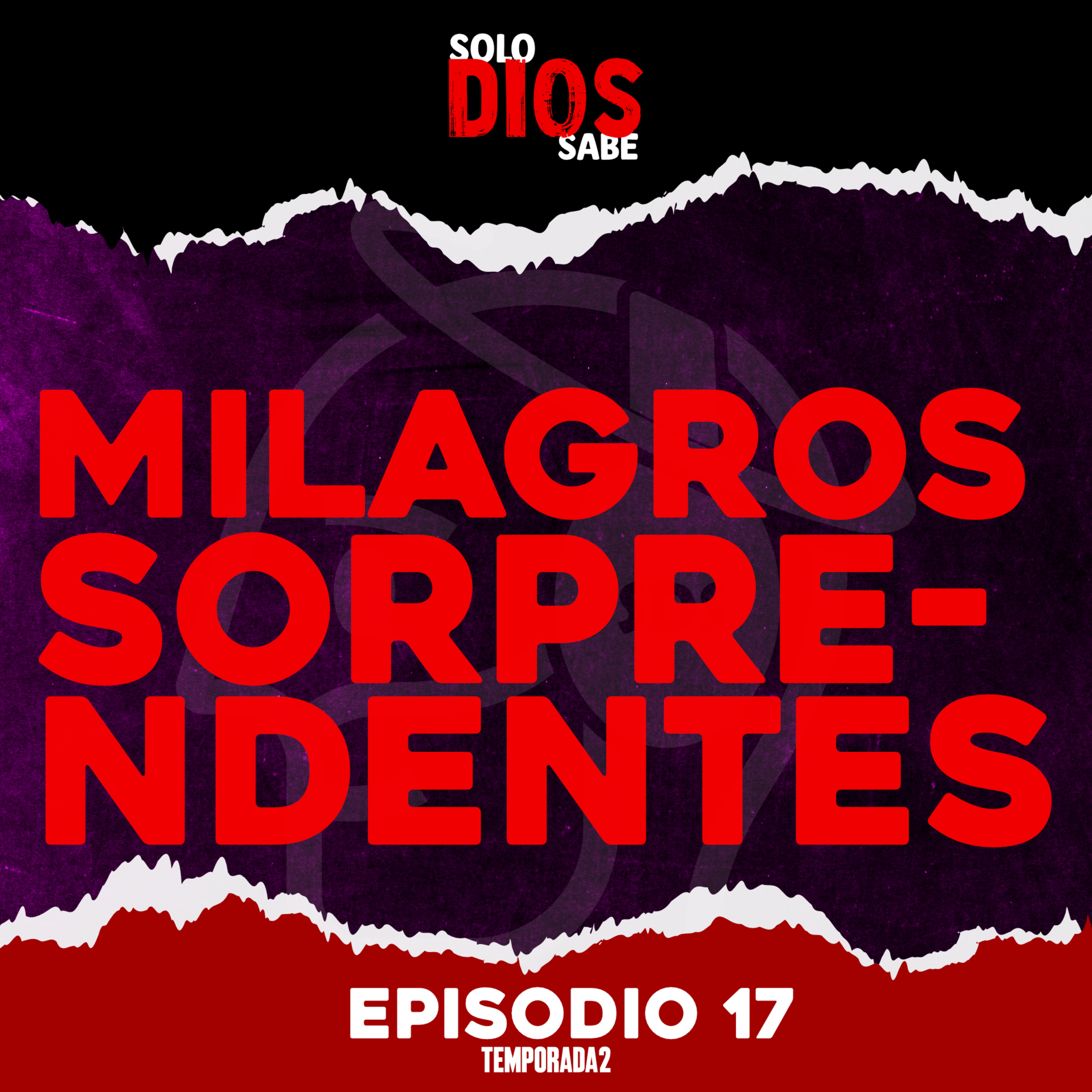 T2 E17 | Milagros Sorprendentes episode artwork