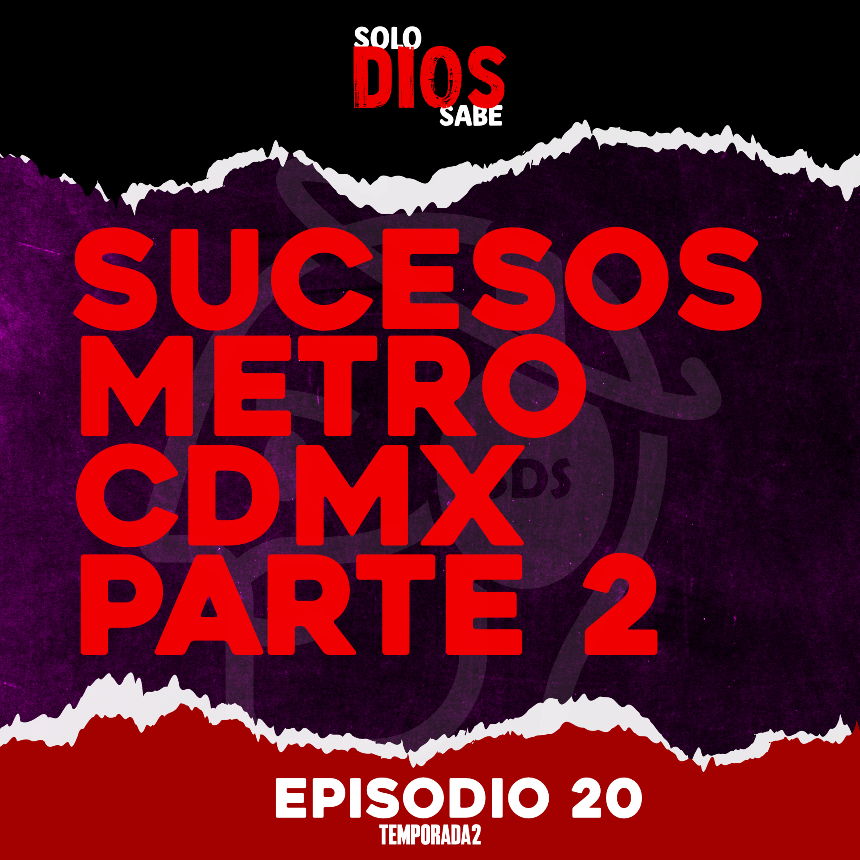 T2 E20 | Sucesos Oscuros del Metro de la CDMX Pt.2  episode artwork