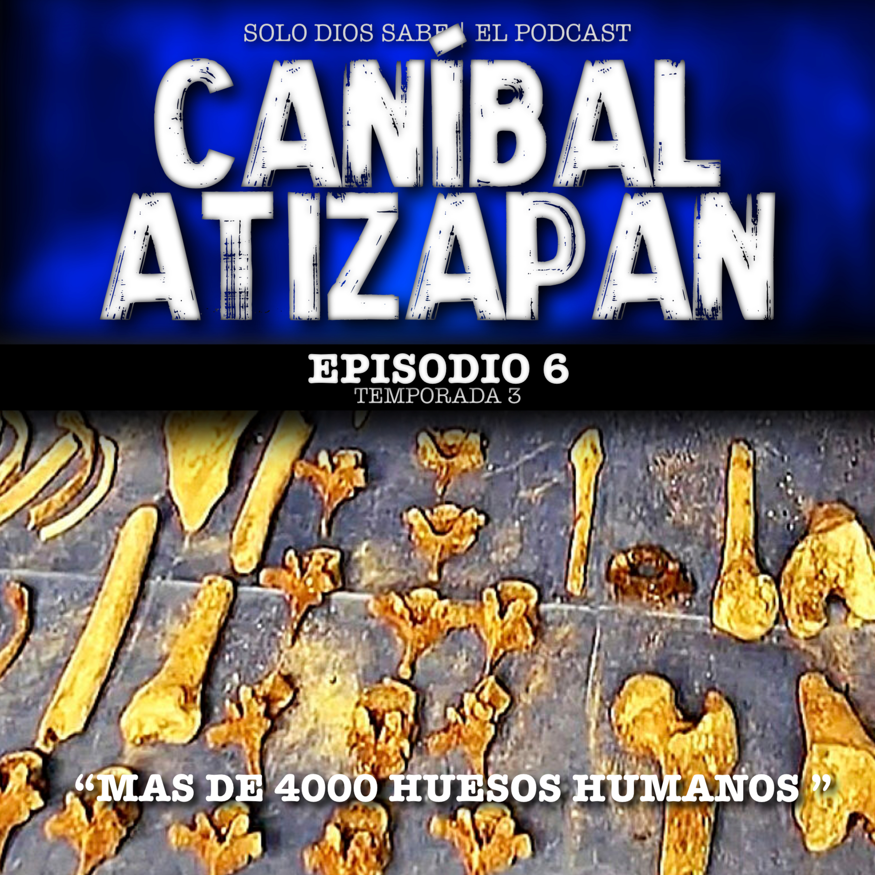 T3 E6 | El Caníbal de Atizapan episode artwork
